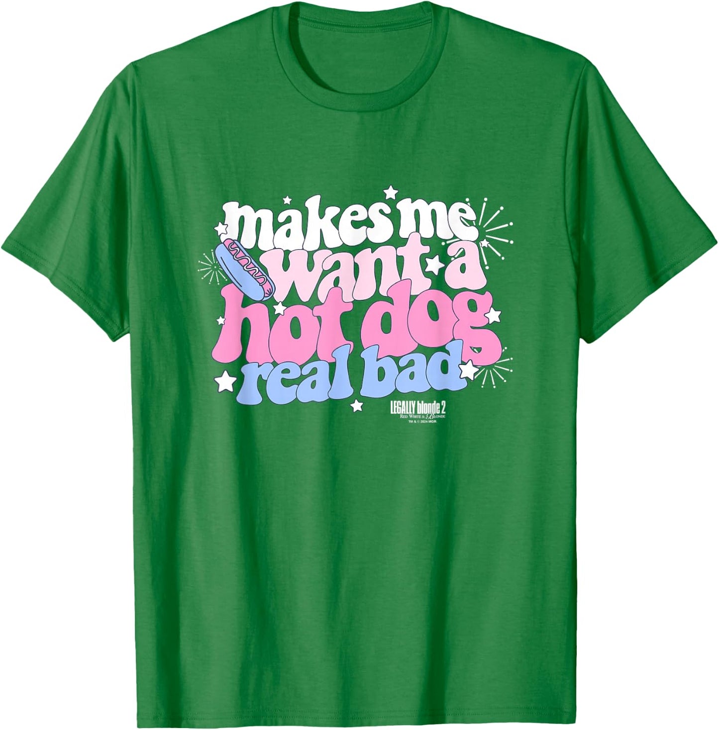 Legally Blonde 2 Makes Me Want a Hot Dog Real Bad Big Logo T-Shirt - T-Shirt | Irish Green