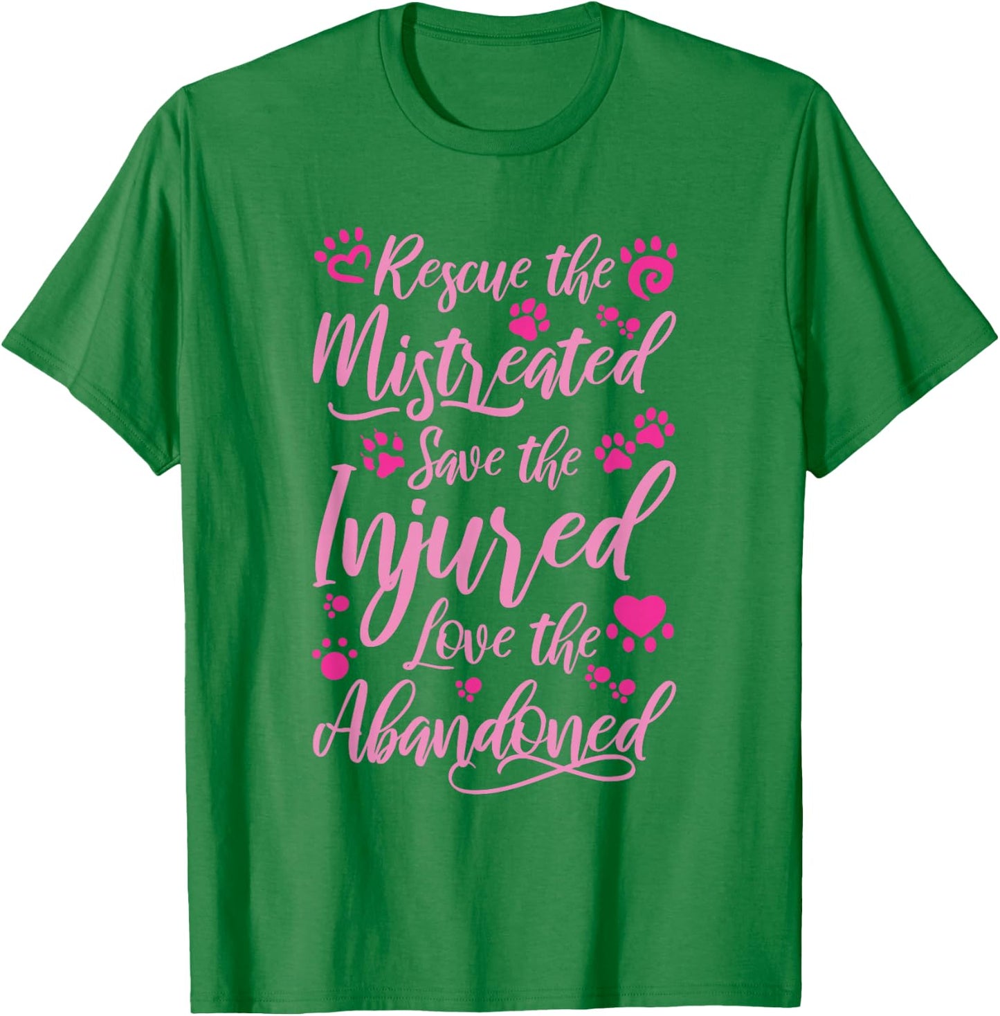 Animal Shelter Volunteer Rescue the Mistreated T-Shirt - T-Shirt | Irish Green