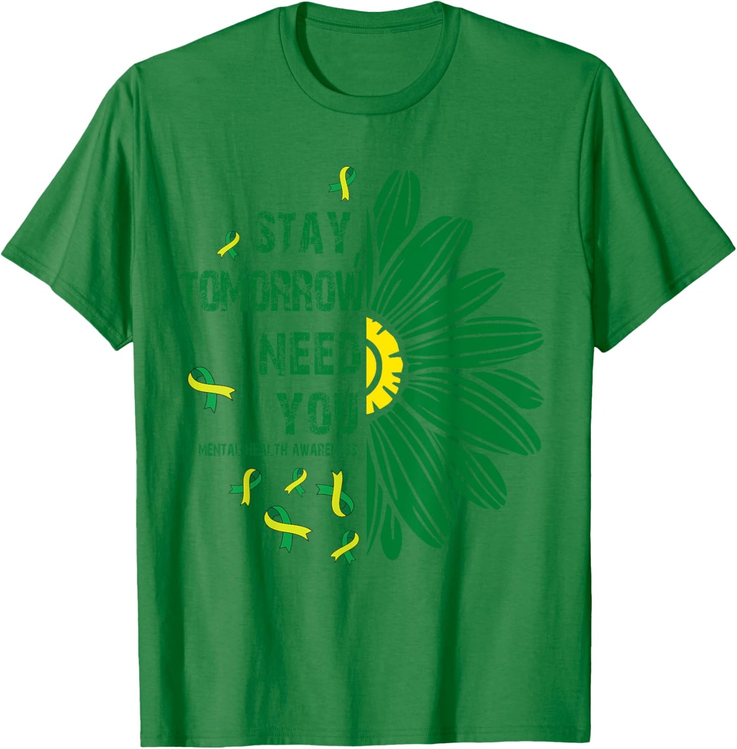 Stay, Tomorrow Need You Mental Health Awareness Women T-Shirt - T-Shirt | Irish Green