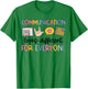 Speech Therapy Communication Looks Different For Everyone T-Shirt - T-Shirt | Irish Green