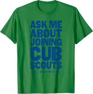 Ask Me About Joining Cub Scouts (Blue) T-Shirt - T-Shirt | Irish Green