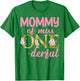 Mommy of Miss Onederful 1st Birthday First One-Derful party T-Shirt - T-Shirt | Irish Green