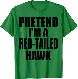 Pretend I'm A Red-tailed hawk Lazy Easy Last Minute Costume T-Shirt - T-Shirt | Irish Green