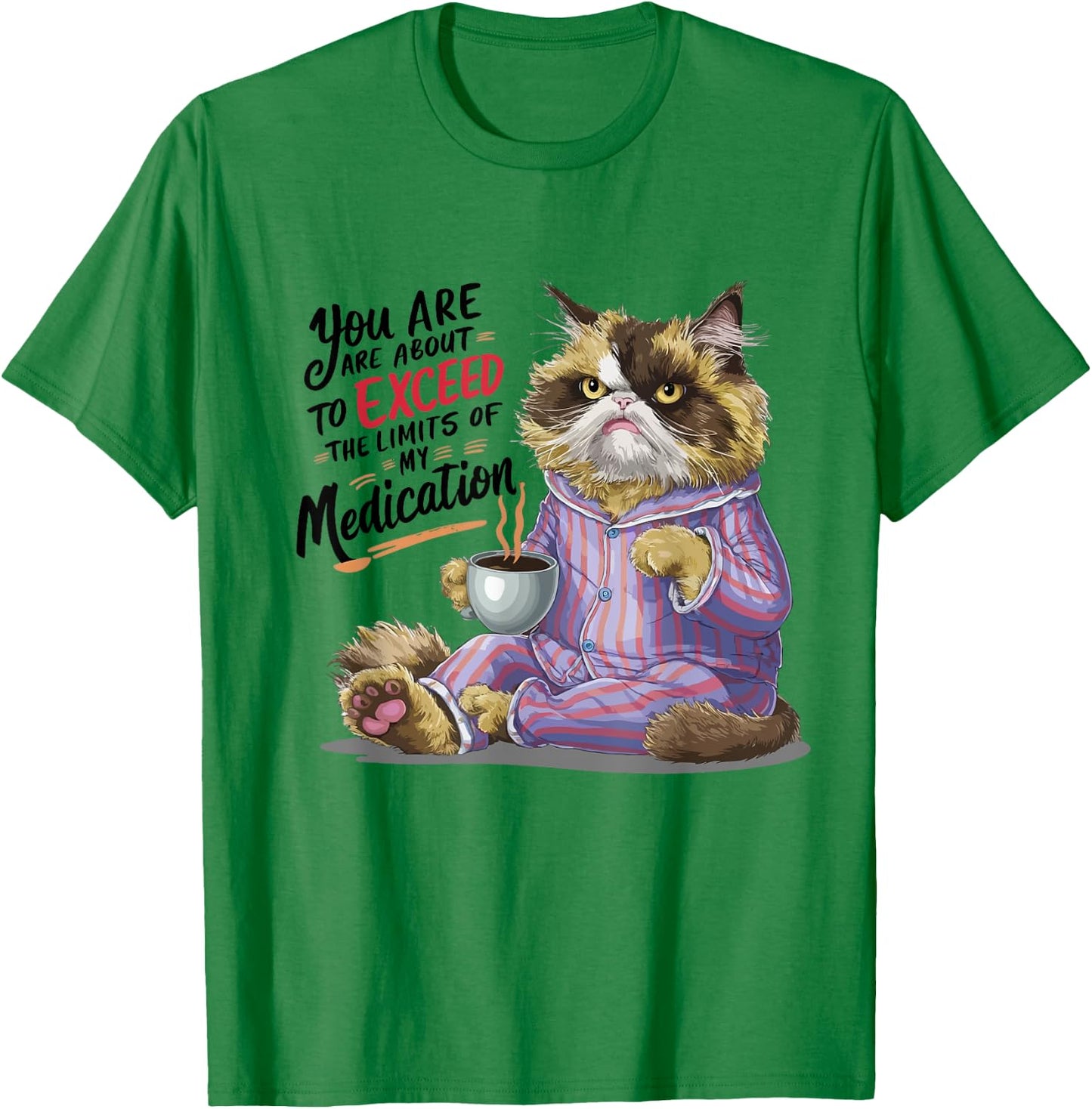 You Are About To Exceed The Limits Of My Medication Funny , Small, White T-Shirt - T-Shirt | Irish Green
