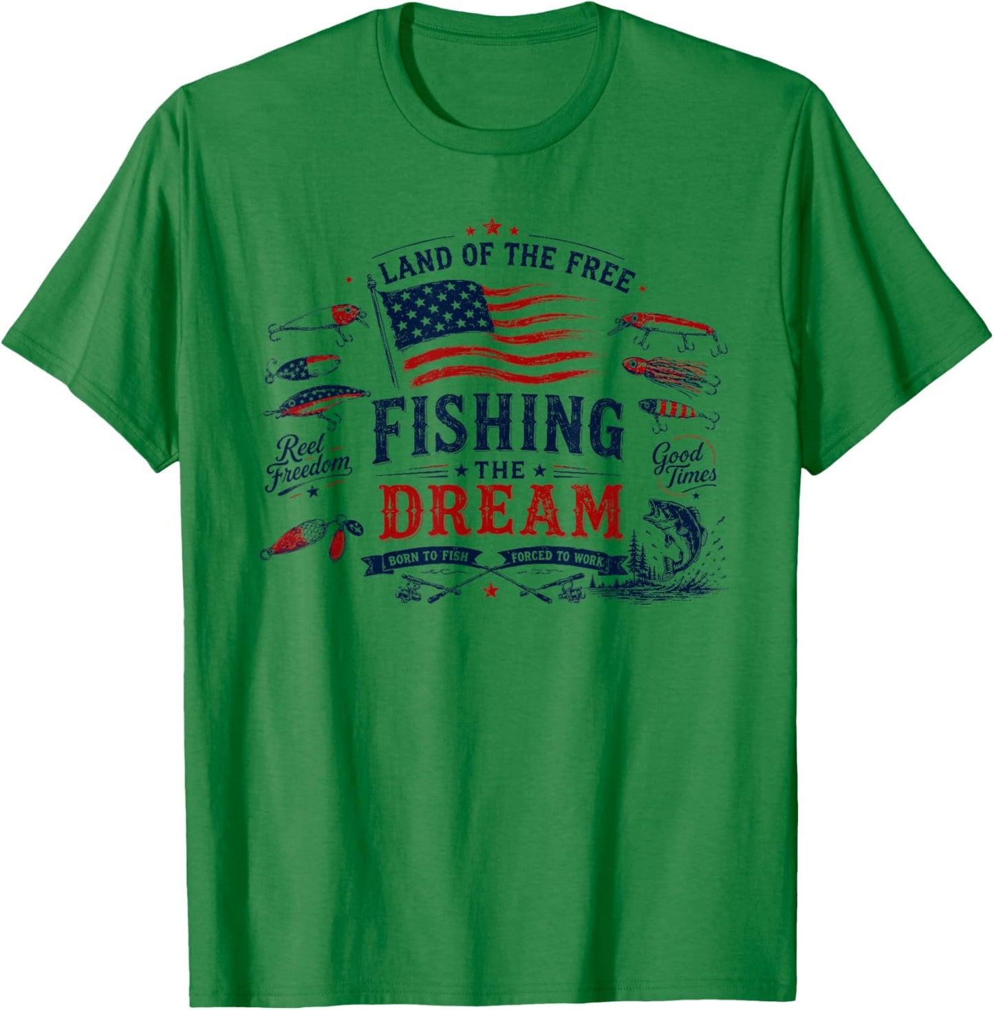 Land of The Free, Fishing The Dream, Patriotic 4th of July T-Shirt - T-Shirt | Irish Green