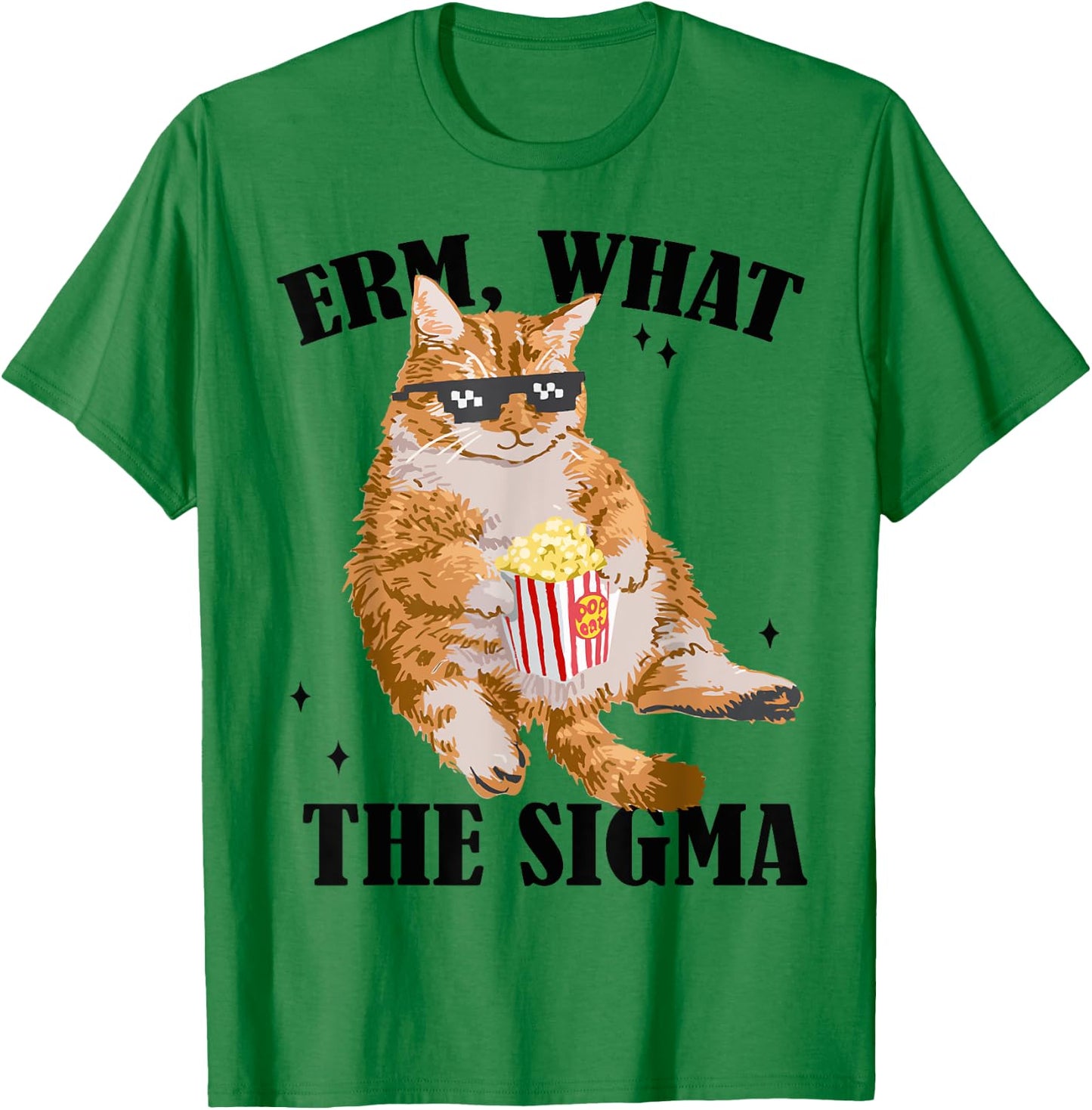 Funny Cat meme Quote Erm What Sigma Women Cool Sigma T-Shirt - T-Shirt | Irish Green