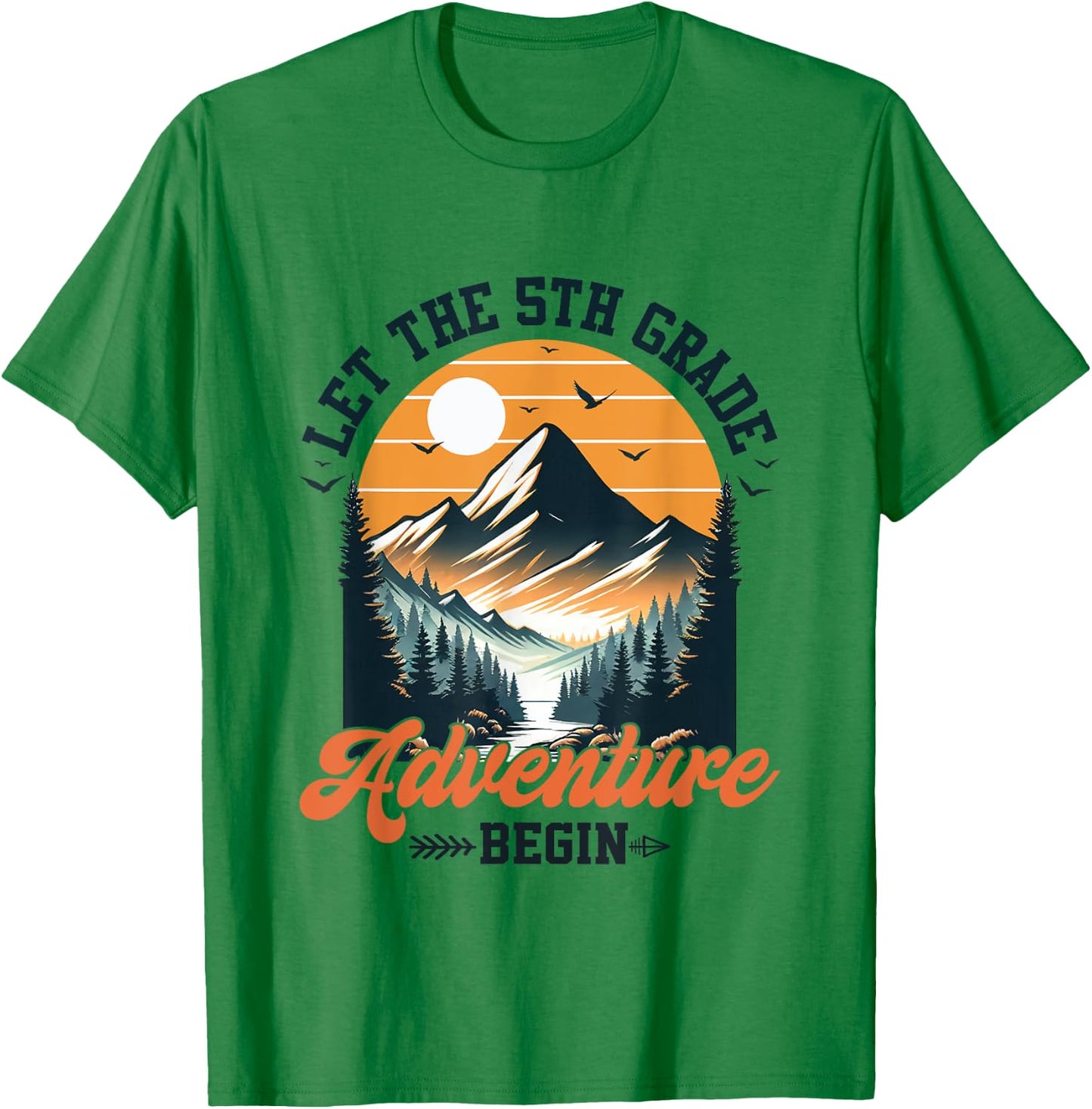 Let The 5th Grade Adventure Begin Back To School Teacher Men Women Kids T-Shirt - T-Shirt | Irish Green