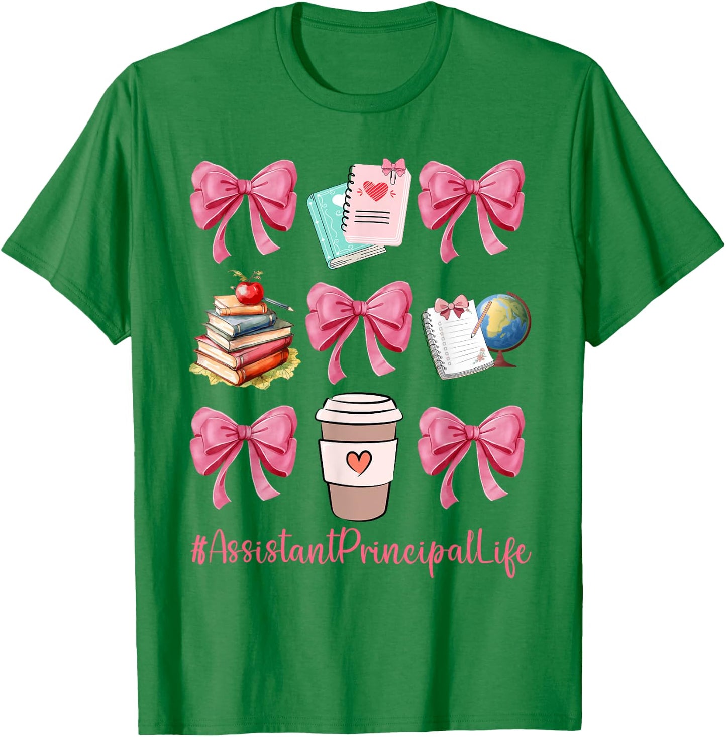 Cute Coquette Bows Assistant Principal Life Back To School T-Shirt - T-Shirt | Irish Green