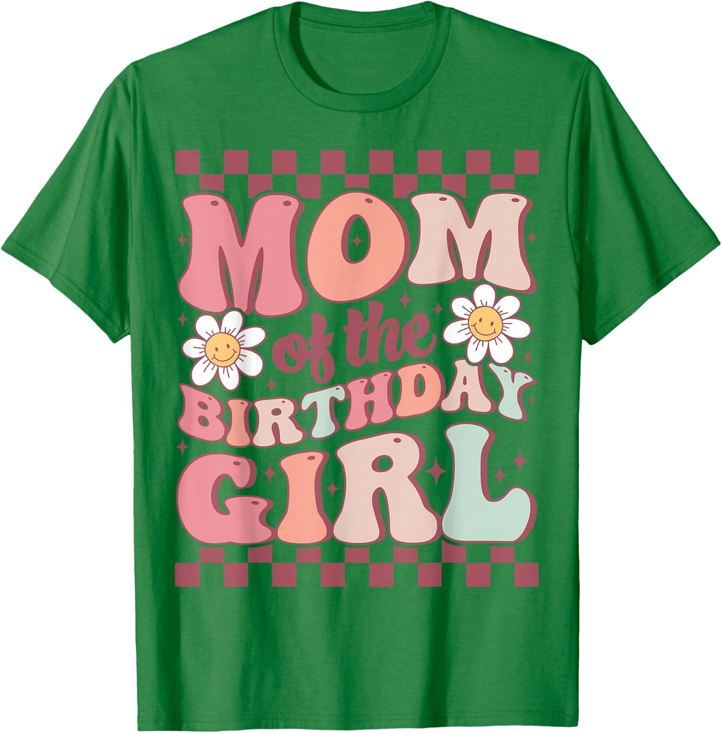 Mom of The Birthday Girl Cute Family Groovy Birthday Party T-Shirt - T-Shirt | Irish Green