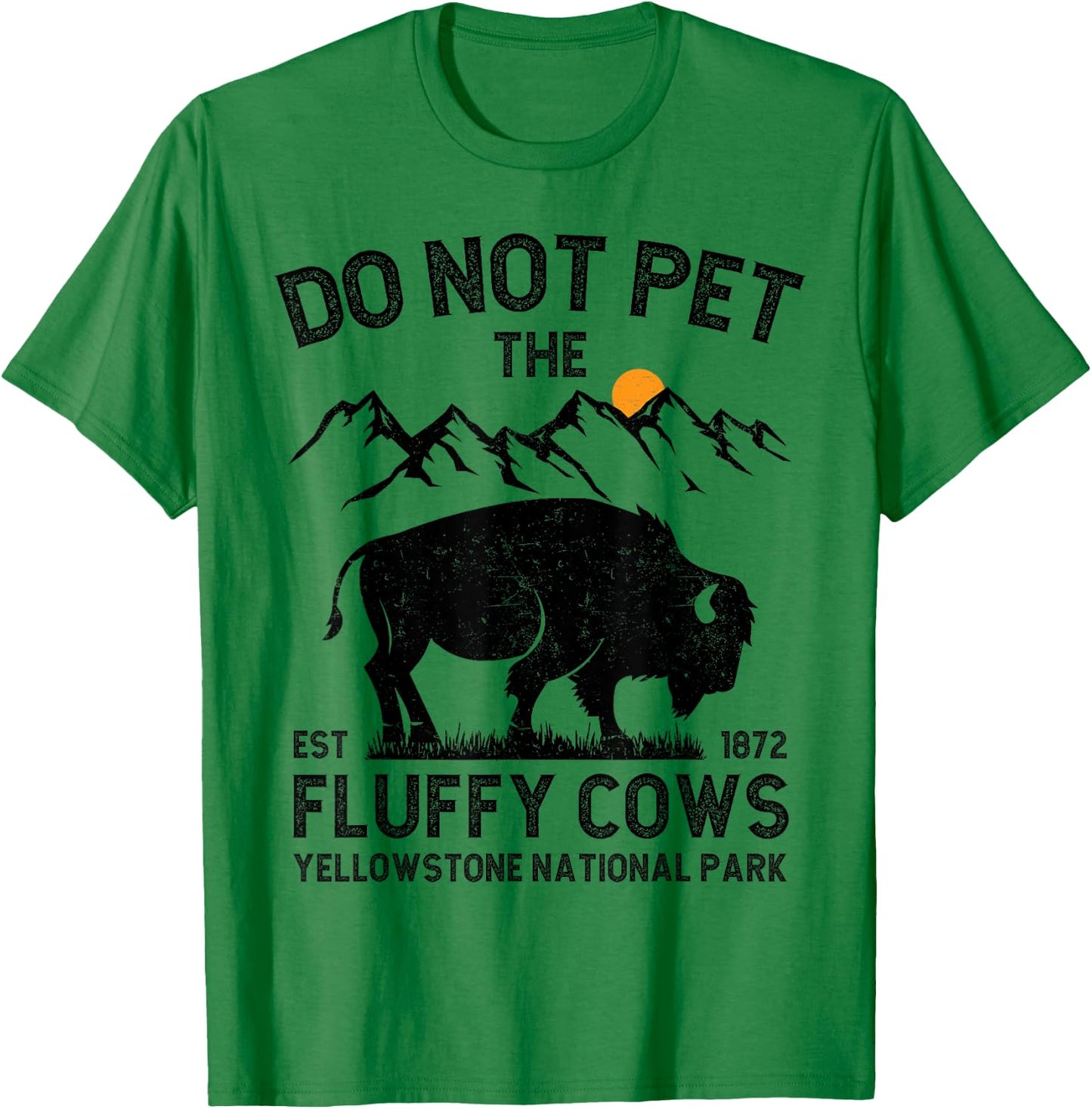 Do Not Pet the Fluffy Cows Yellowstone National Park Cows T-Shirt - T-Shirt | Irish Green