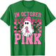 In October We Wear Pink Breast Cancer Awareness Halloween T-Shirt - T-Shirt | Irish Green