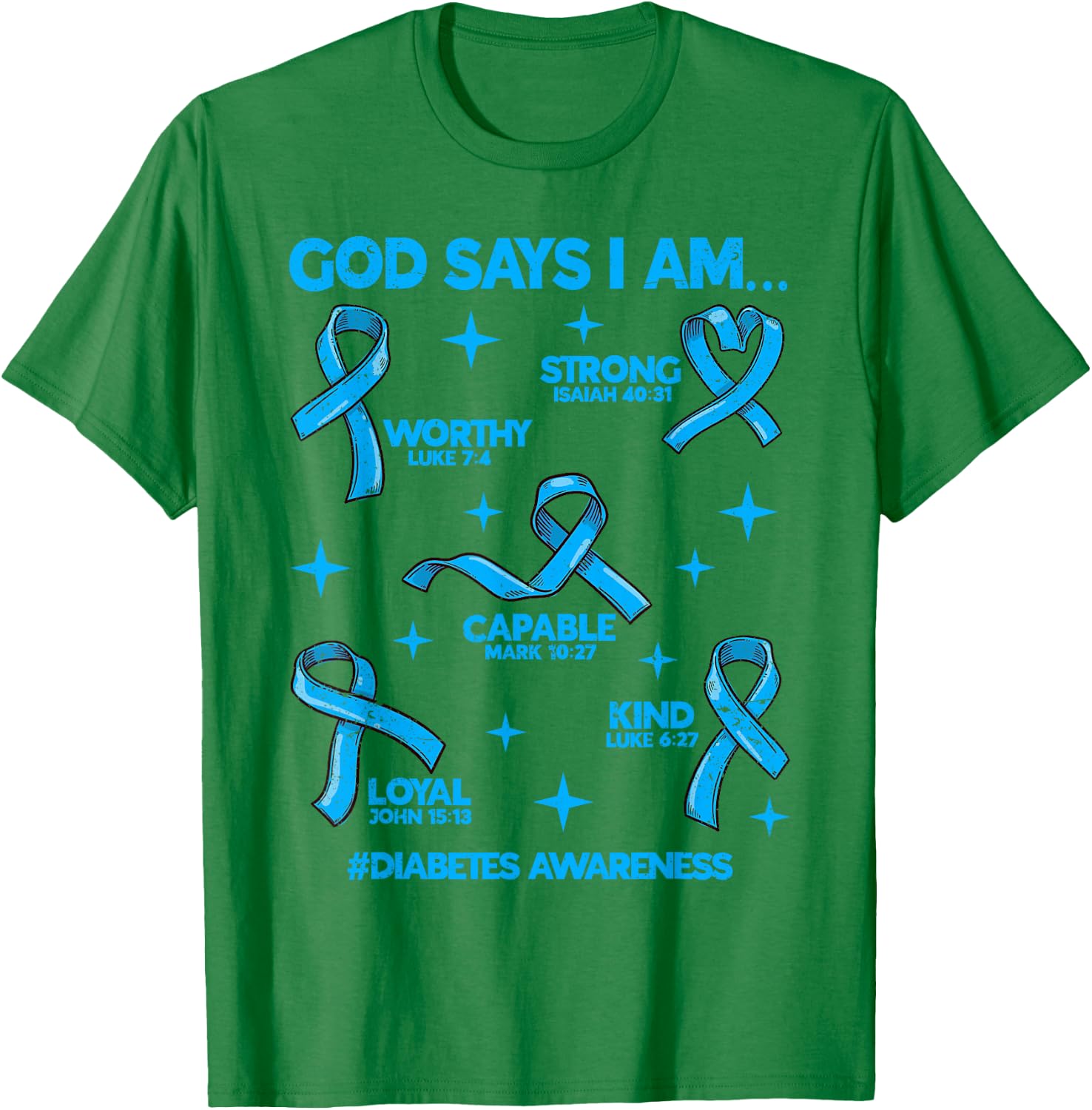 God Says I Am Diabetes Awareness Ribbon Men Women Christian T-Shirt - T-Shirt | Irish Green
