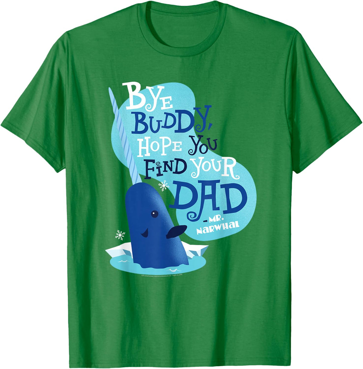 Elf Movie Hope You Find Your Dad T-Shirt - T-Shirt | Irish Green