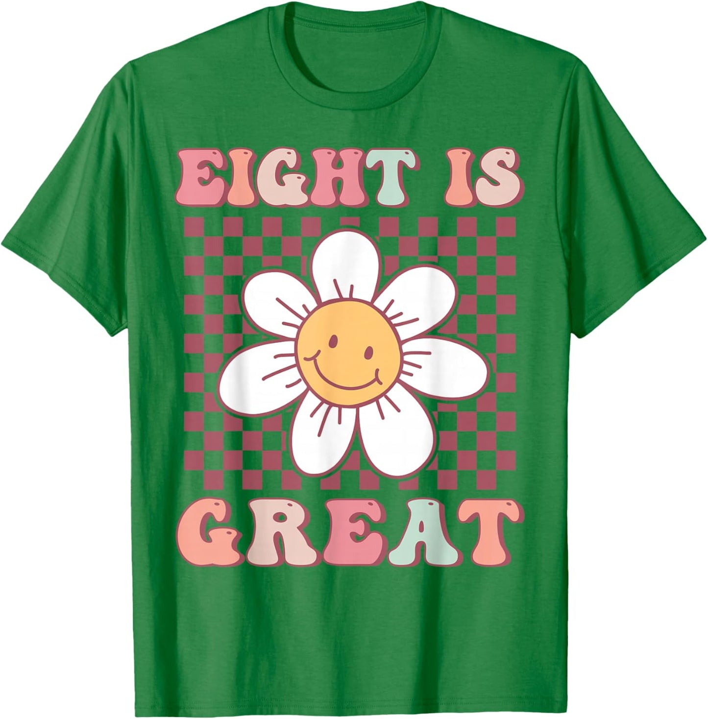 Eight Is Great Cute Groovy 8th Birthday Party Daisy Flower T-Shirt - T-Shirt | Irish Green