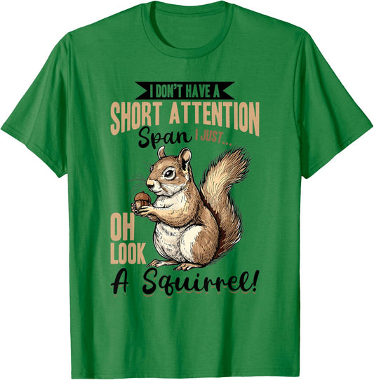 Funny Squirrel Animal I Don't Have A Short Attention Span I T-Shirt - T-Shirt | Irish Green