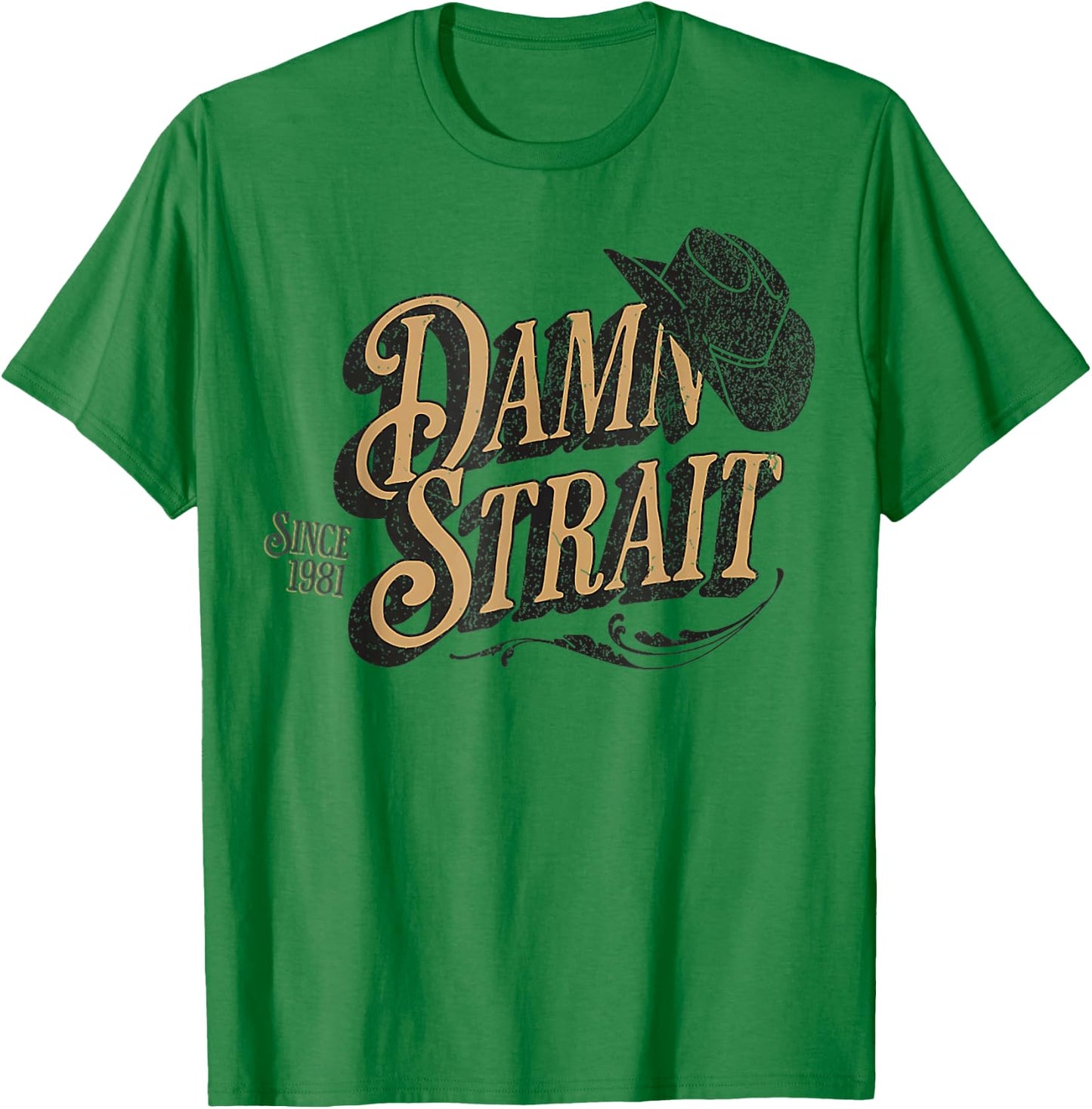 Damn Strait T-Shirt - T-Shirt | Irish Green