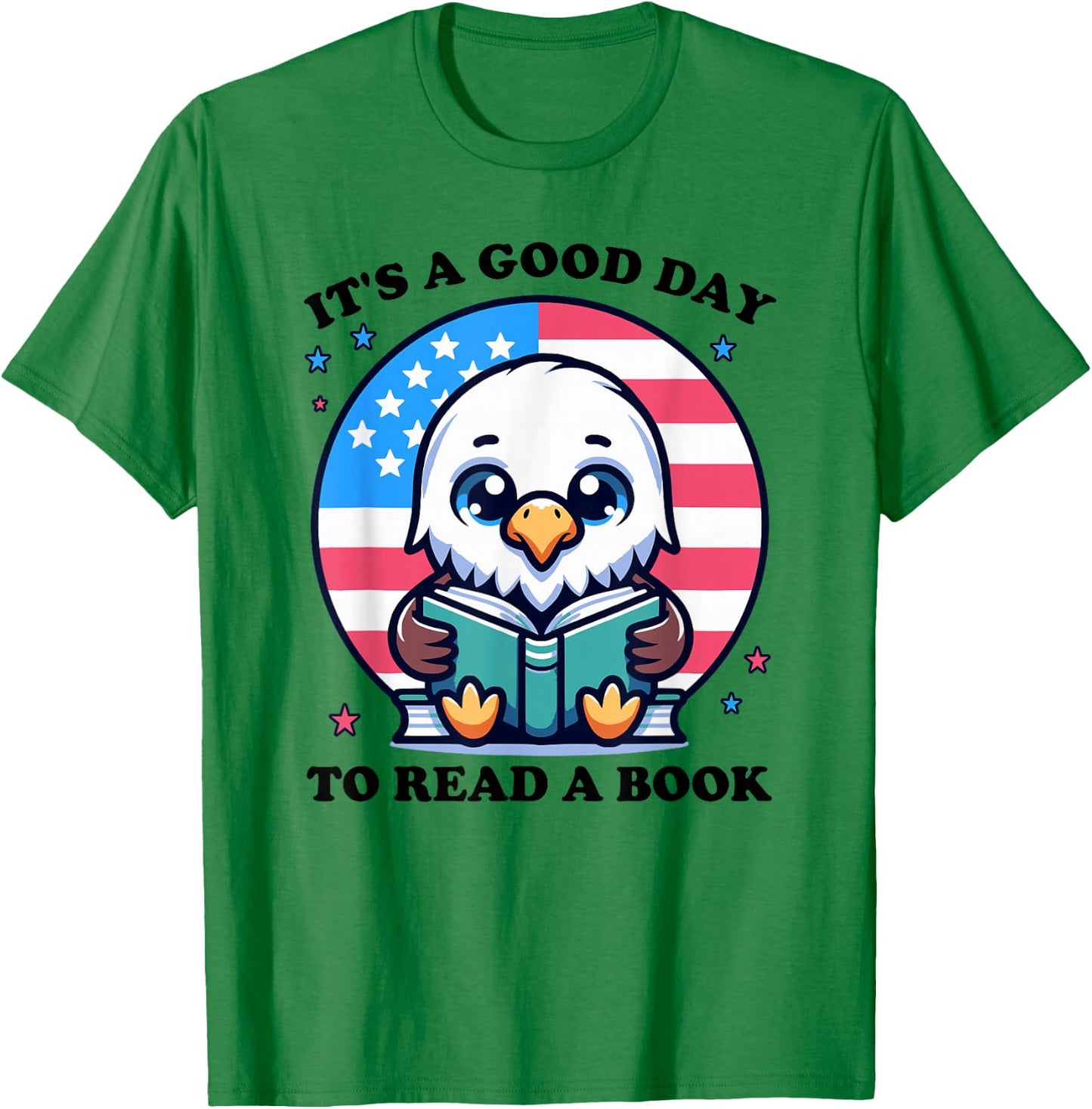 A good day to read a book reading eagle with American flag T-Shirt - T-Shirt | Irish Green