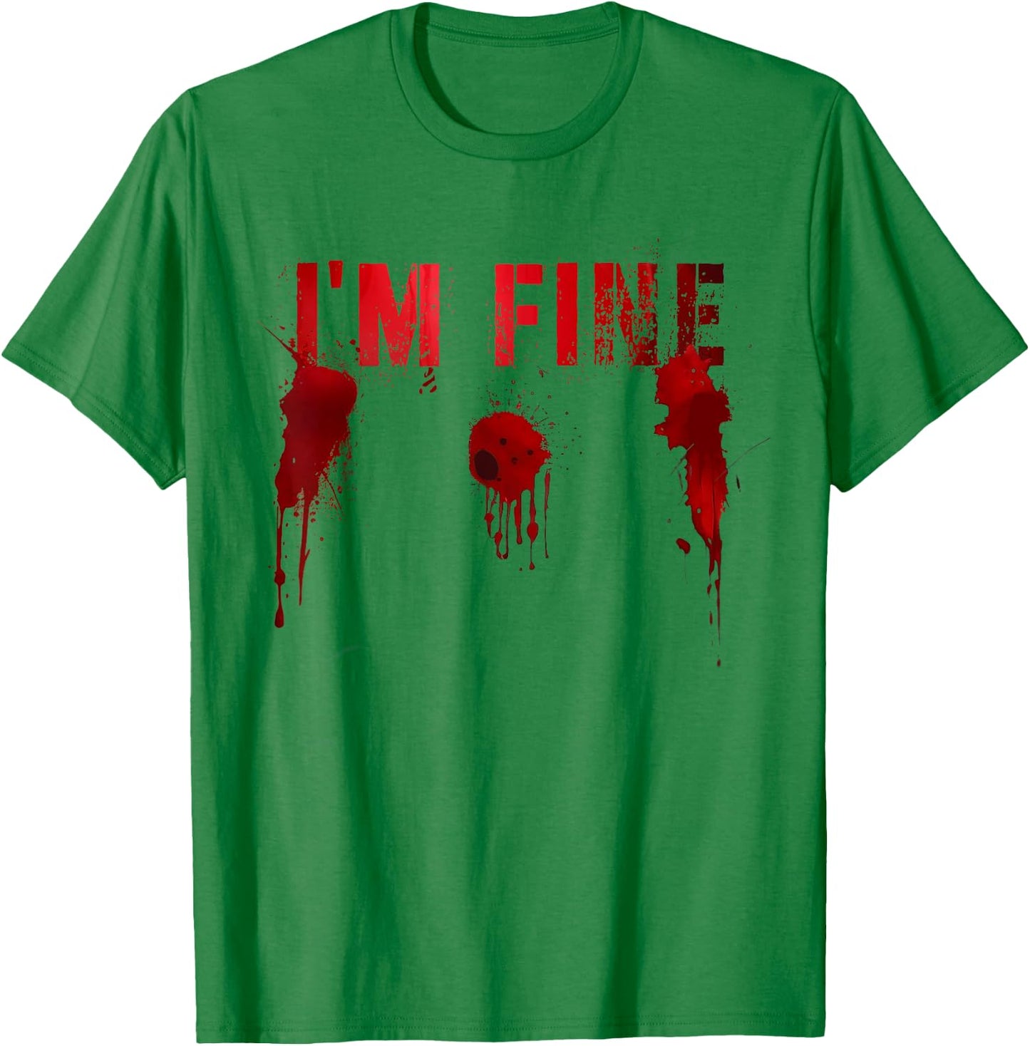 Funny I'M FINE Movie Flick Survivor Bloody Shots Scary Gun T-Shirt - T-Shirt | Irish Green