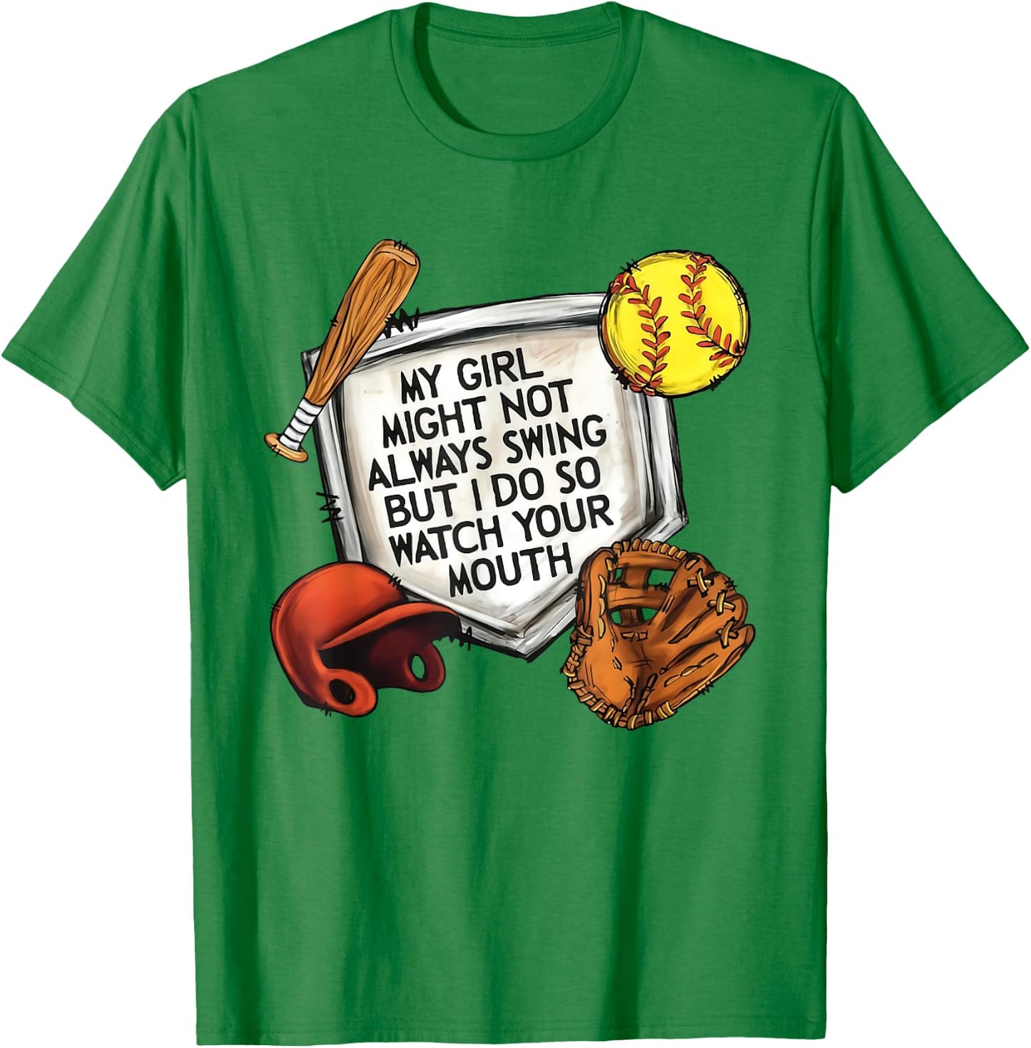 My Girl Might Not Always Swing But I Do So Watch Your Mouth T-Shirt - T-Shirt | Irish Green