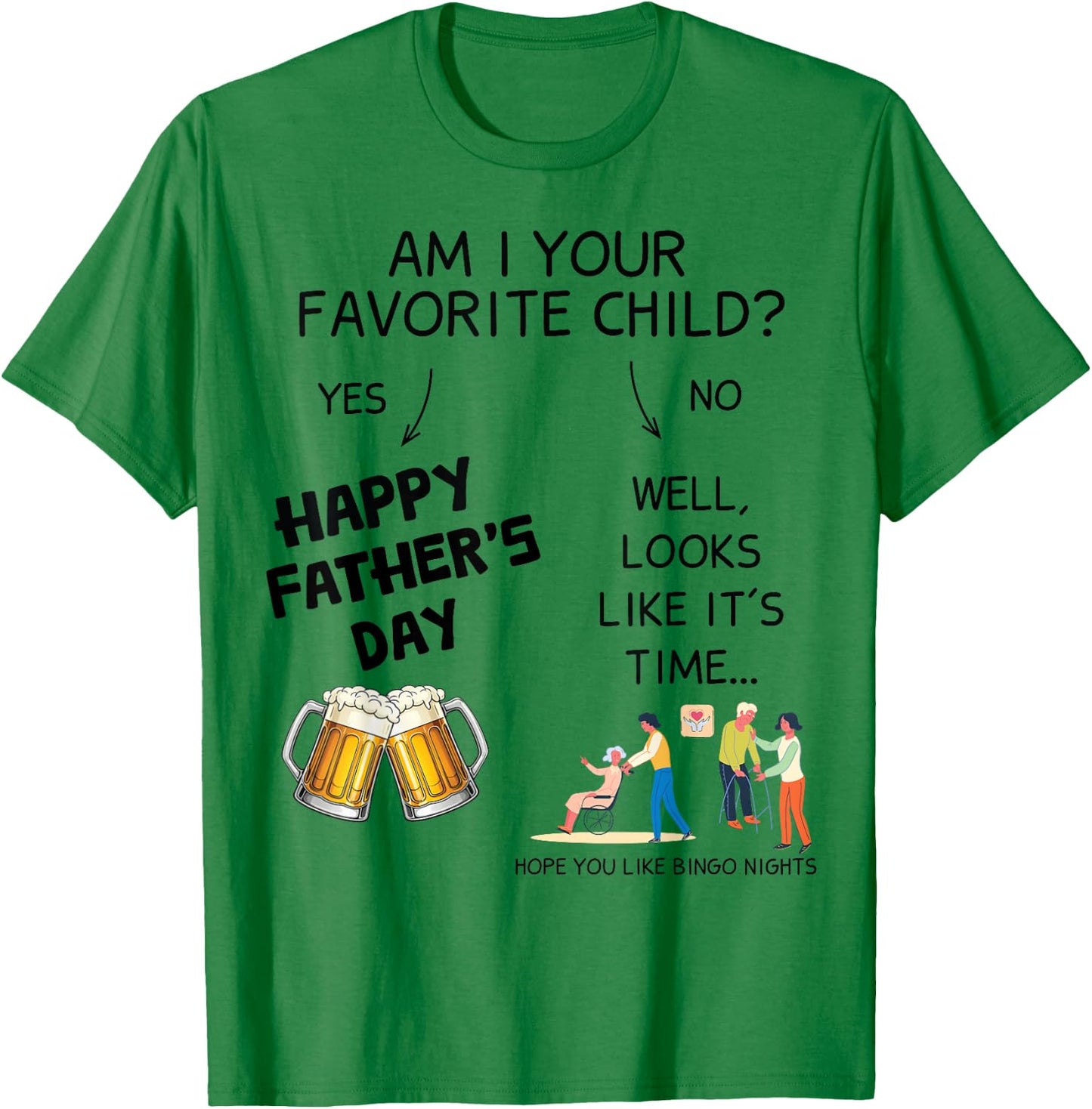 Father's Day Funny Favorite Child Nursing Home Humor Dad T-Shirt - T-Shirt | Irish Green