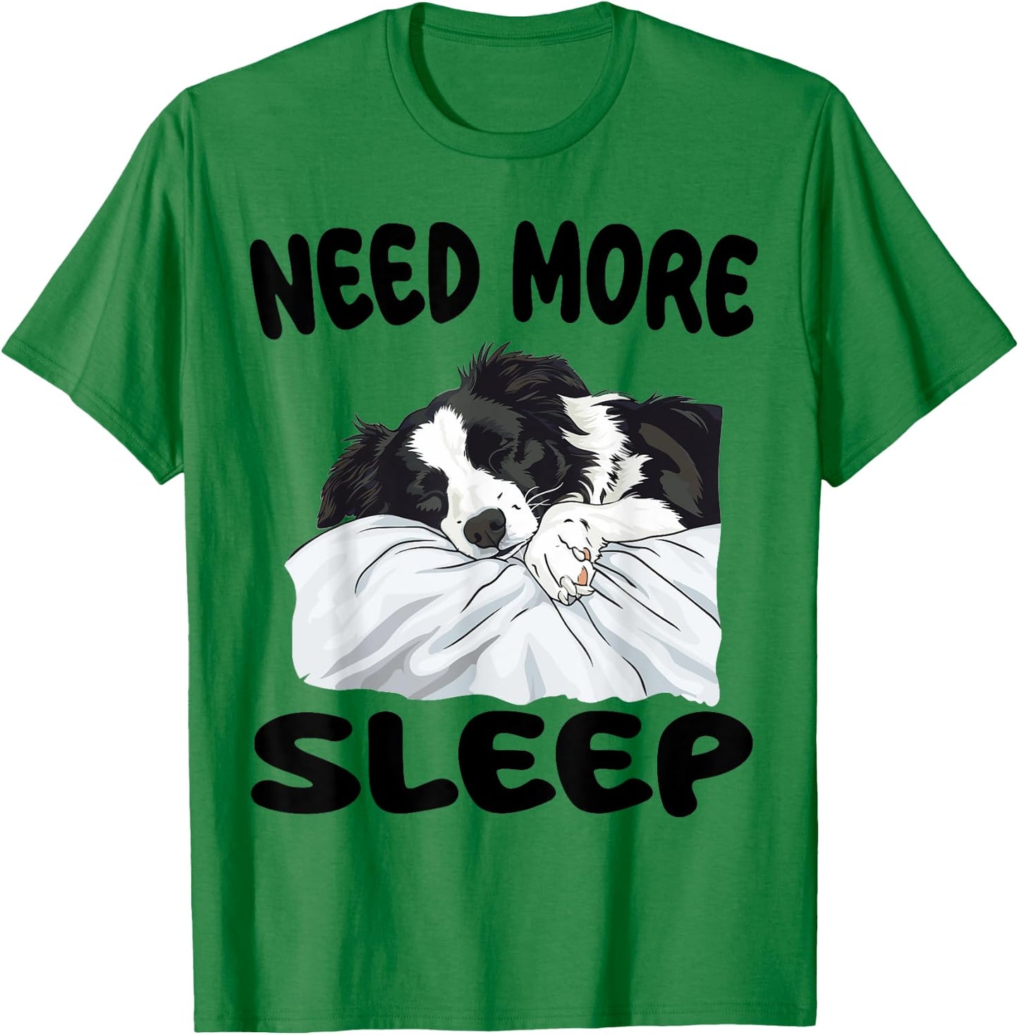 Cute Border Collie Need more Sleep Pajamas Nightgown T-Shirt - T-Shirt | Irish Green