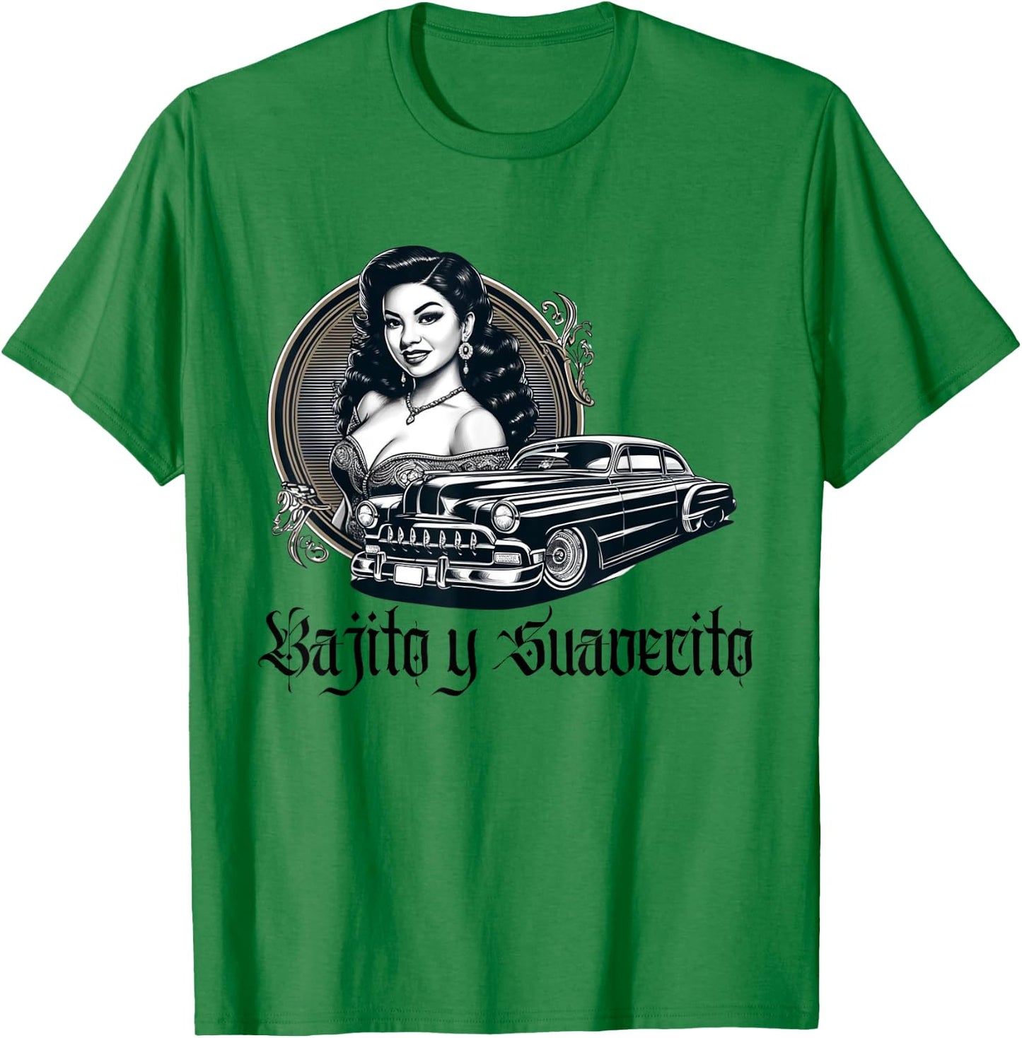 Mexican Street Culture Lowrider Latina Bajito y Suavecito T-Shirt - T-Shirt | Irish Green