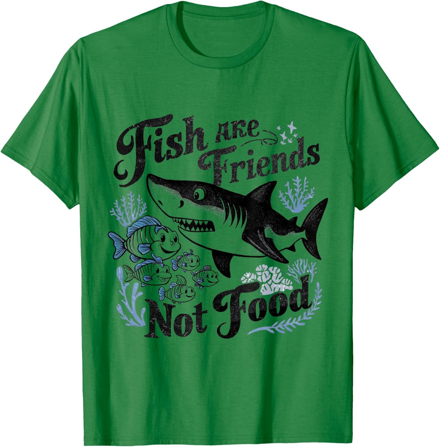 Funny Saying Fish Are Friends, Not Food Funny T-Shirt - T-Shirt | Irish Green