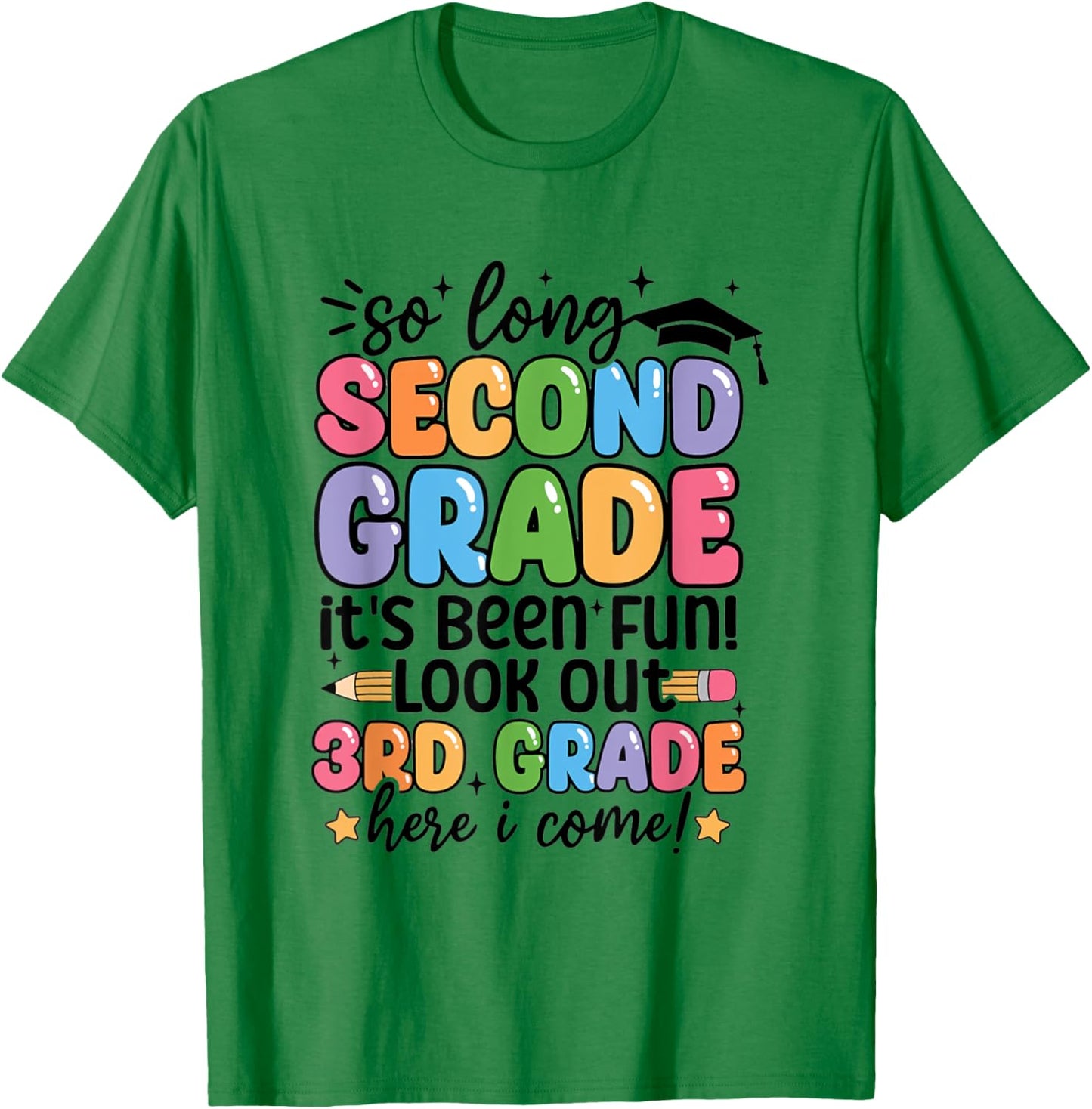 So Long 2nd Grade Its been fun lookout 2nd Grade Here I Come T-Shirt - T-Shirt | Irish Green