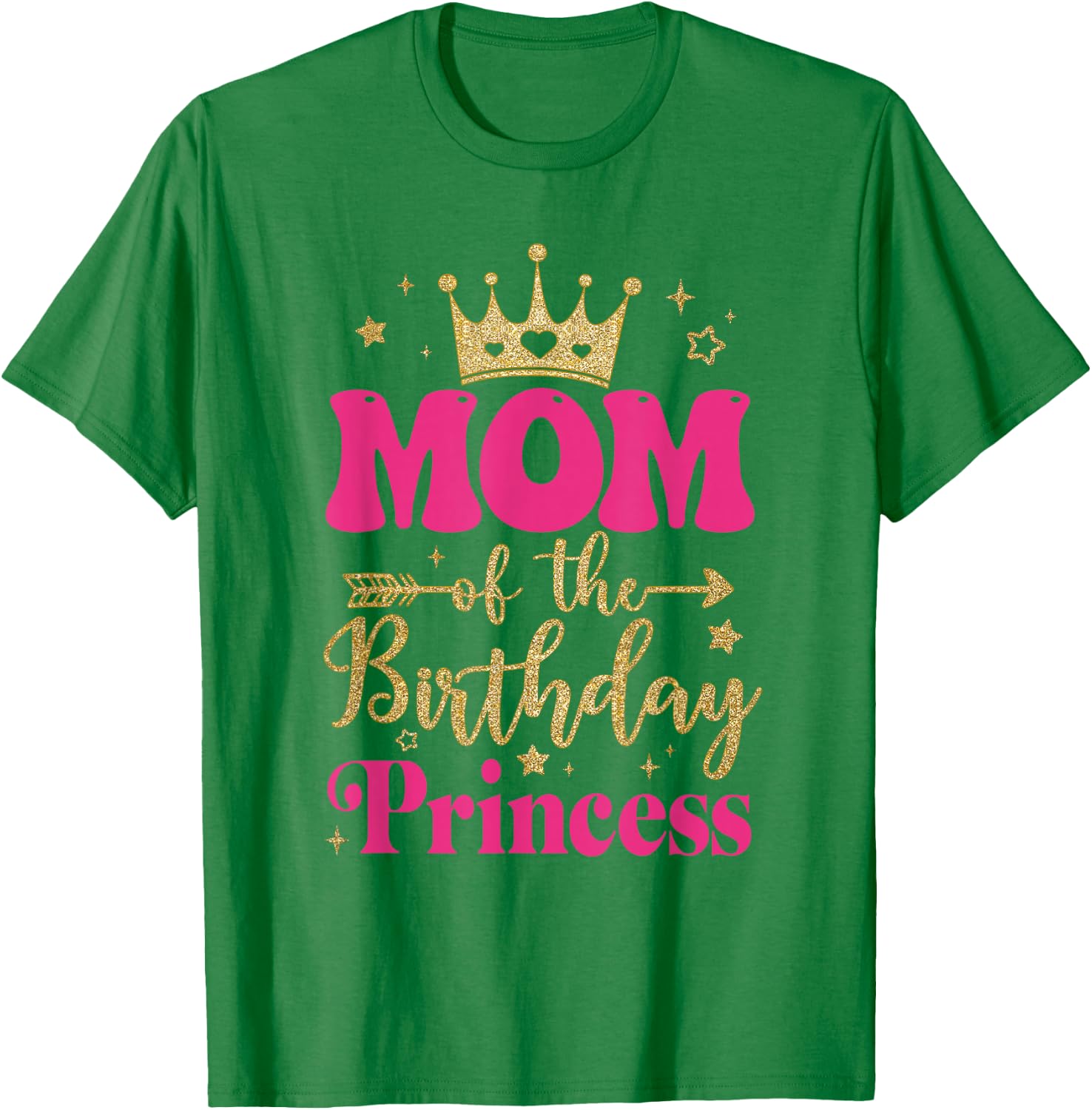 Mom Of The Birthday For Girl 1St Birthday Princess Girl T-Shirt - T-Shirt | Irish Green