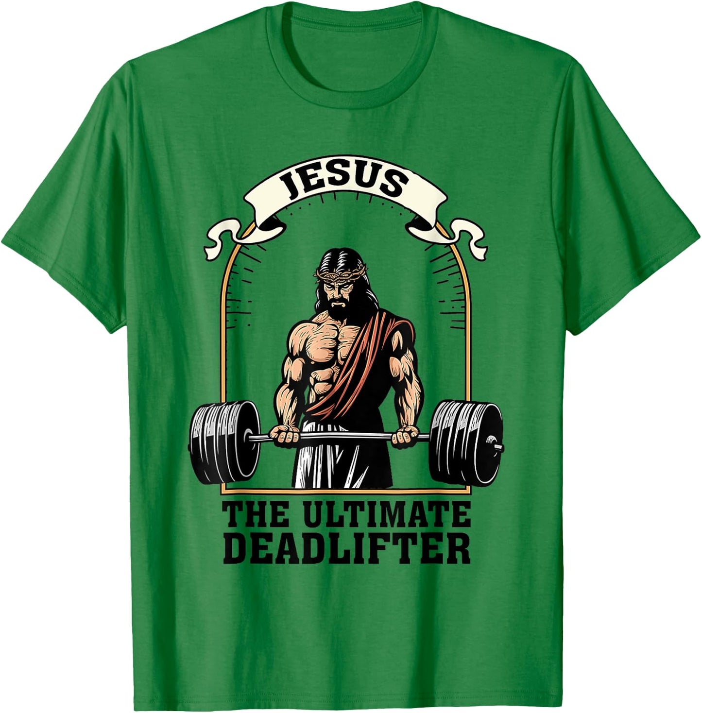 Jesus The Ultimate Deadlifter Funny Christian Workout Gym T-Shirt - T-Shirt | Irish Green