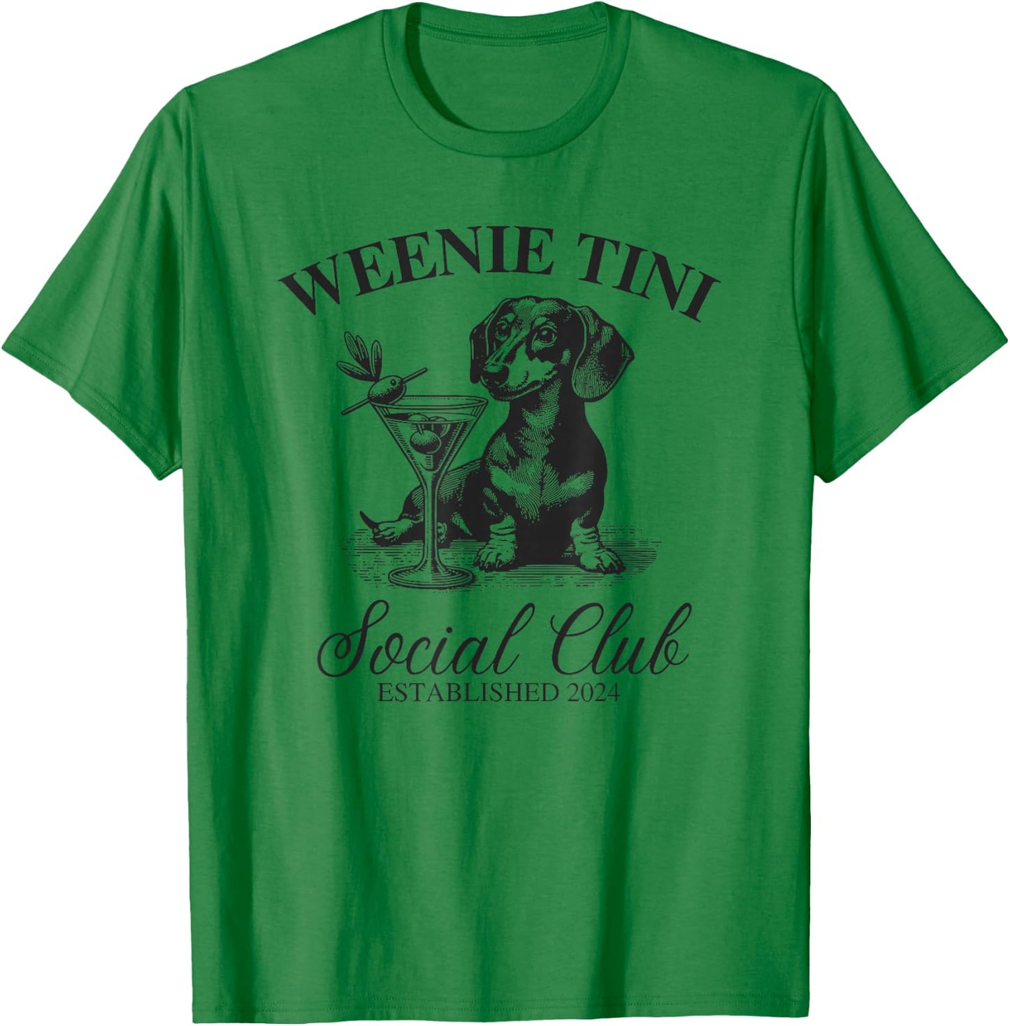 Dachshund Weenie Tini Social Club T-Shirt - T-Shirt | Irish Green