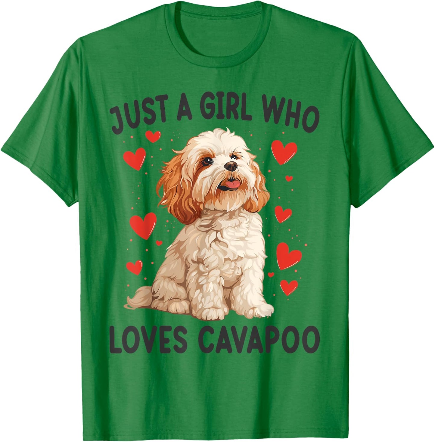 Just a Girl Who Loves Cavapoo Funny Cavapoo Dog Lover T-Shirt - T-Shirt | Irish Green
