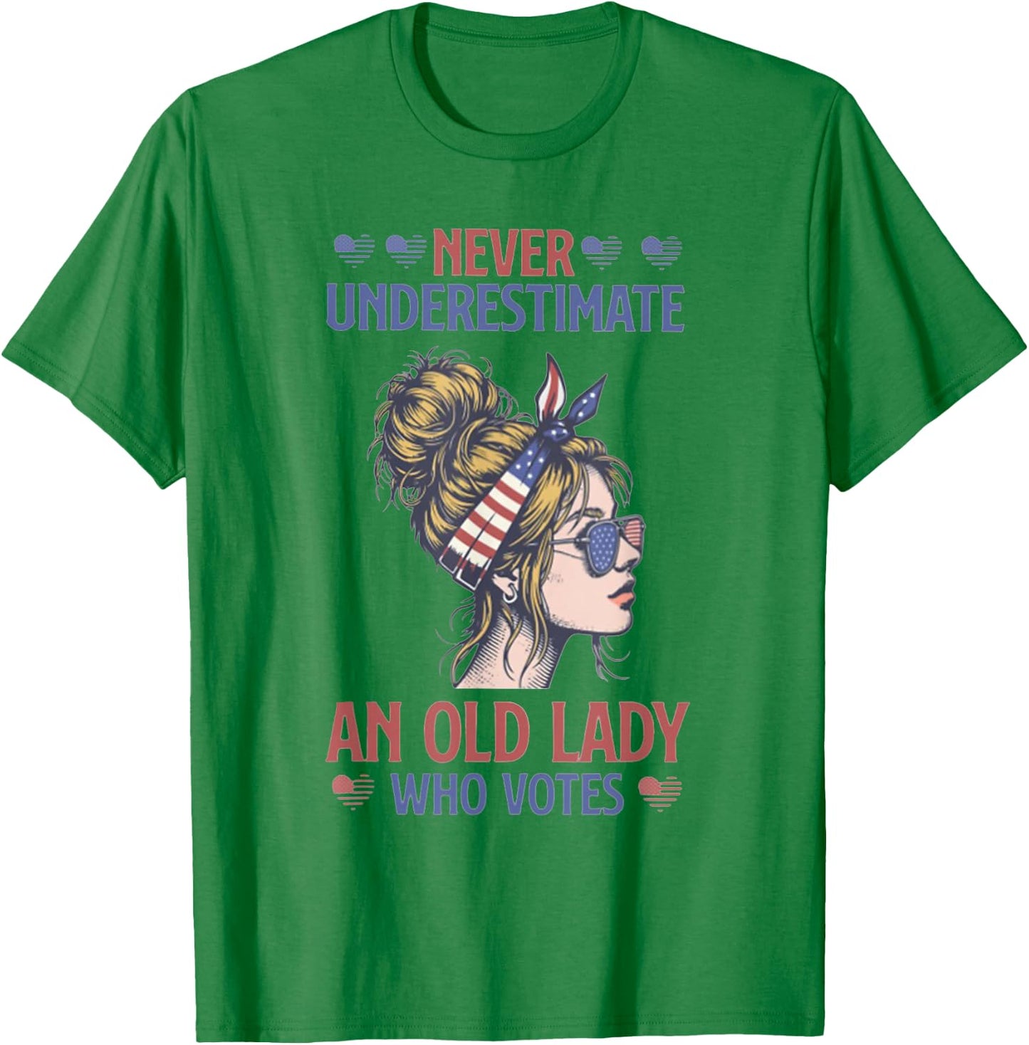 Never Underestimate An Old Lady Who Votes Feminist T-Shirt - T-Shirt | Irish Green