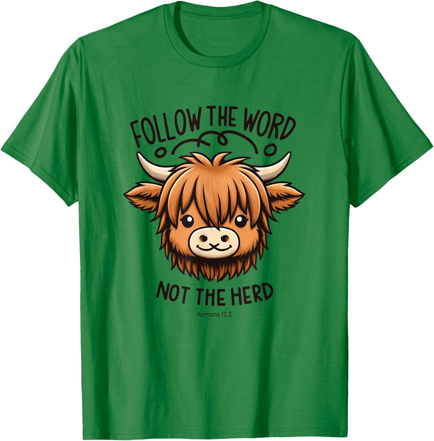 Christian Romans-12:2, FOLLOW THE WORD NOT THE HERD T-Shirt - T-Shirt | Irish Green