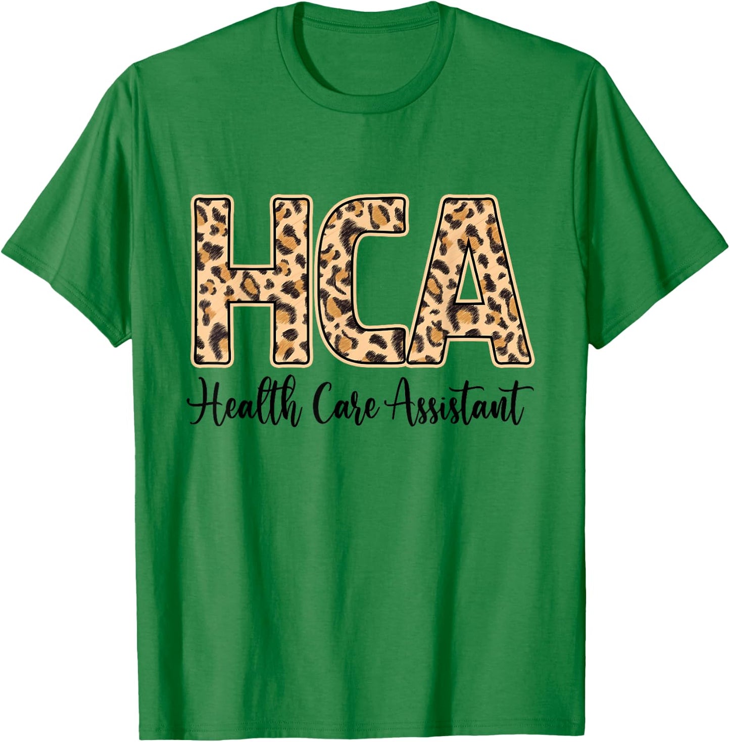 Funny Leopard HCA Health Care Assistant Week Nurse Gifts T-Shirt - T-Shirt | Irish Green