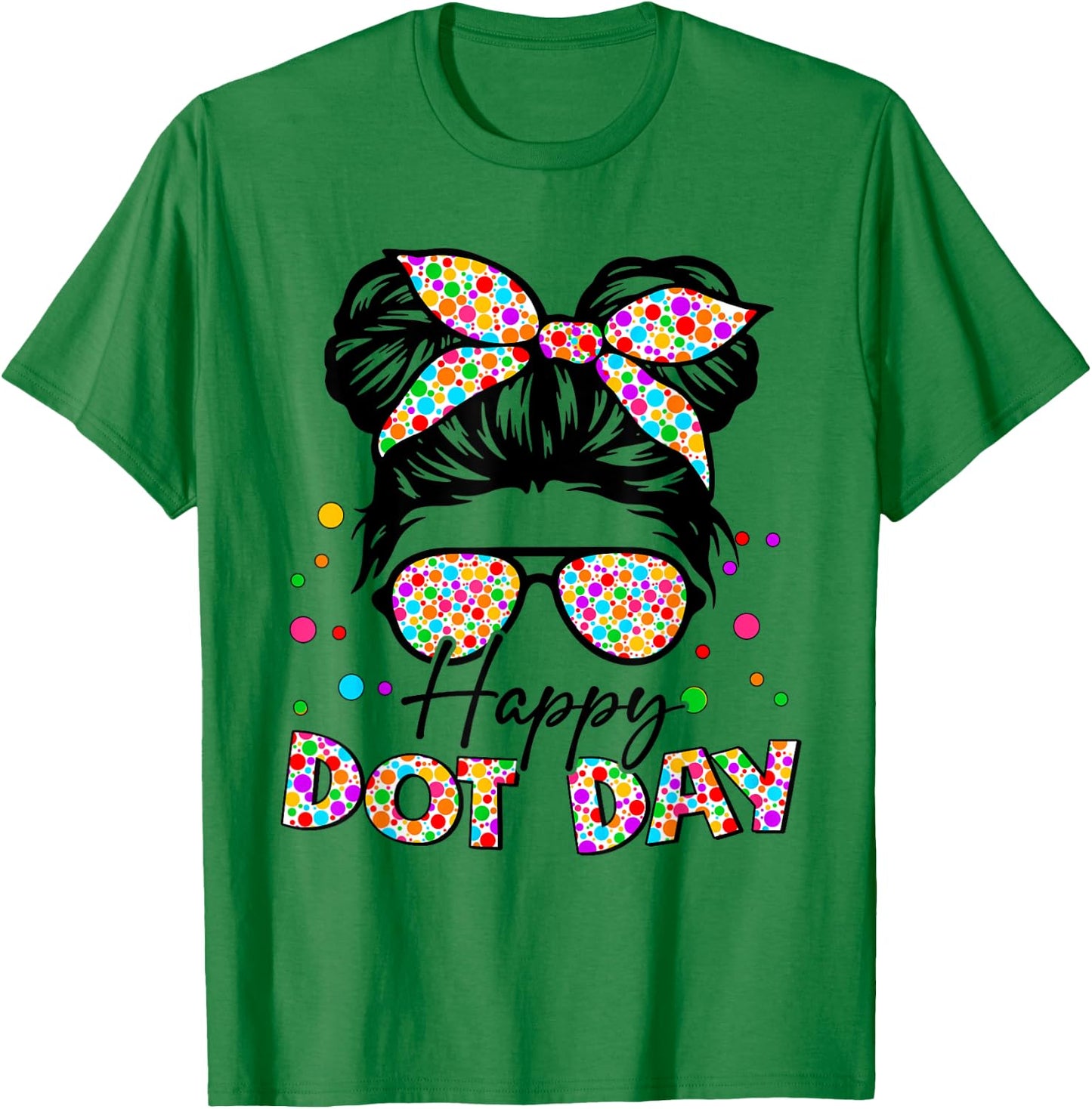 Happy Dot Day Messy Bun Girls Kids Teacher T-Shirt - T-Shirt | Irish Green
