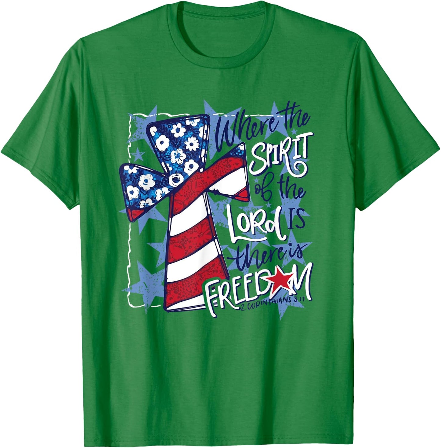 Where the Spirit of the Lord is There is Freedom T-Shirt - T-Shirt | Irish Green