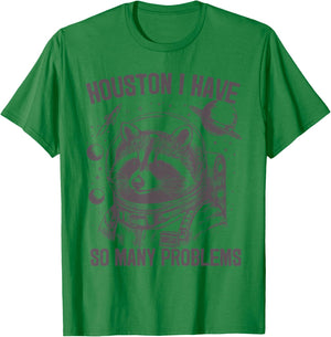 Houston i have so many problems Raccoon In Space Galaxy T-Shirt - T-Shirt | Irish Green