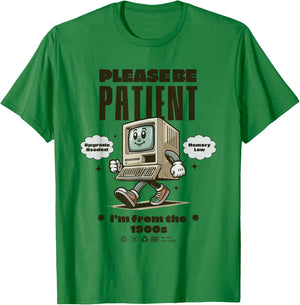 Funny Vintage Please Be Patient With Me I'm From the 1900's T-Shirt - T-Shirt | Irish Green