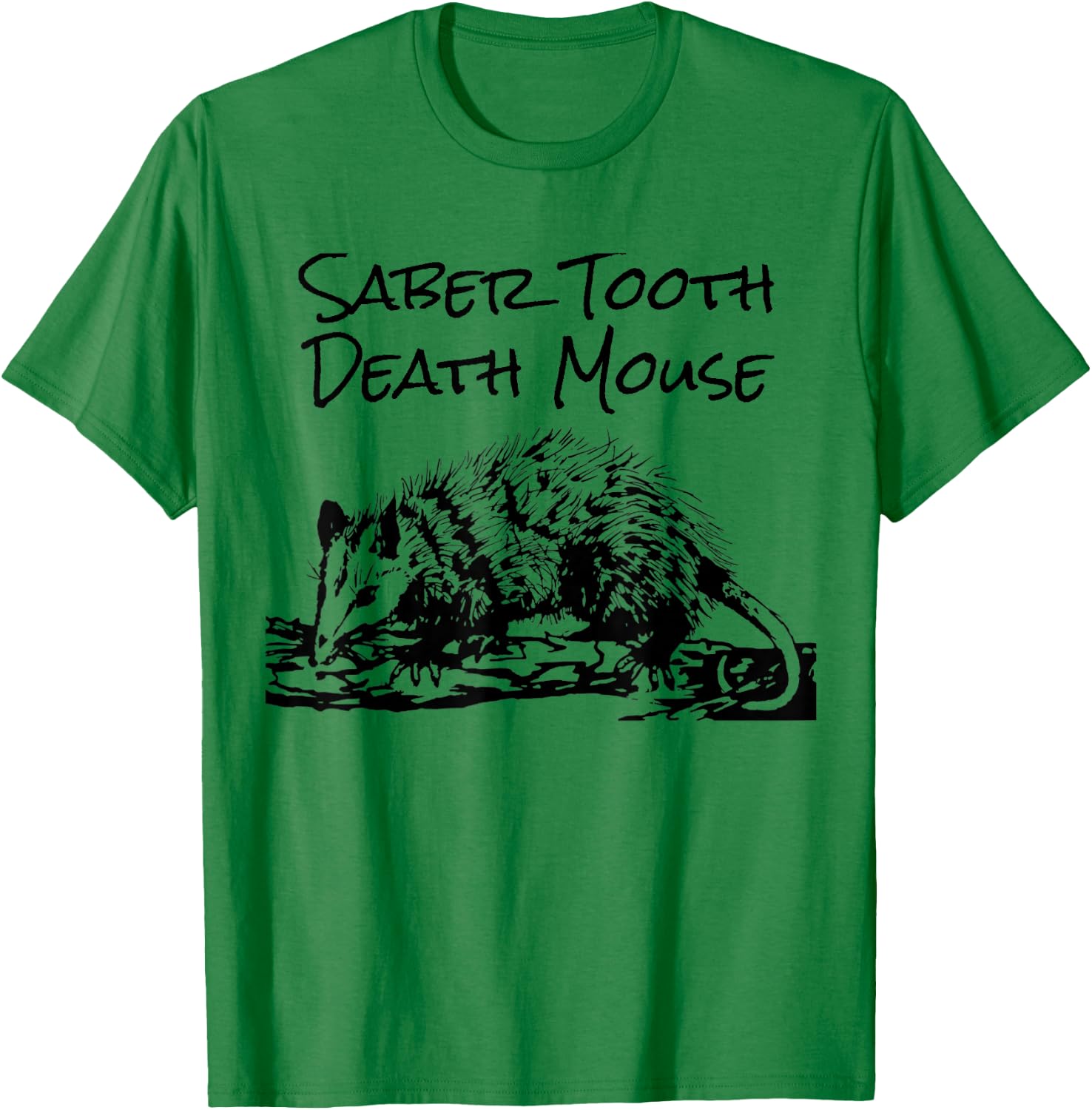 Funny Saber Tooth Death Mouse Opossum Lover Joke T-Shirt - T-Shirt | Irish Green