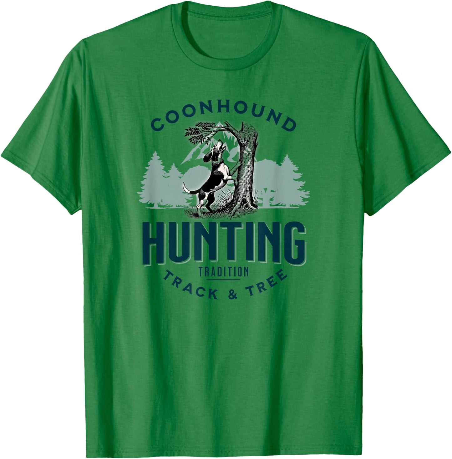 Treeing Walker Coonhound Hunting: Tradition, Track & Tree T-Shirt - T-Shirt | Irish Green