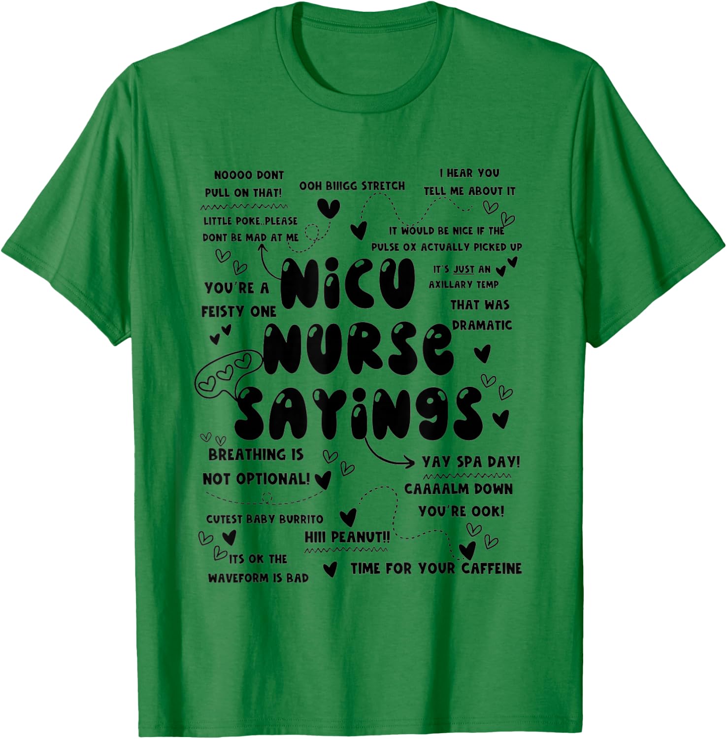 NICU Nurse Saying Neonatal Intensive Care Unit Nurse Week T-Shirt - T-Shirt | Irish Green
