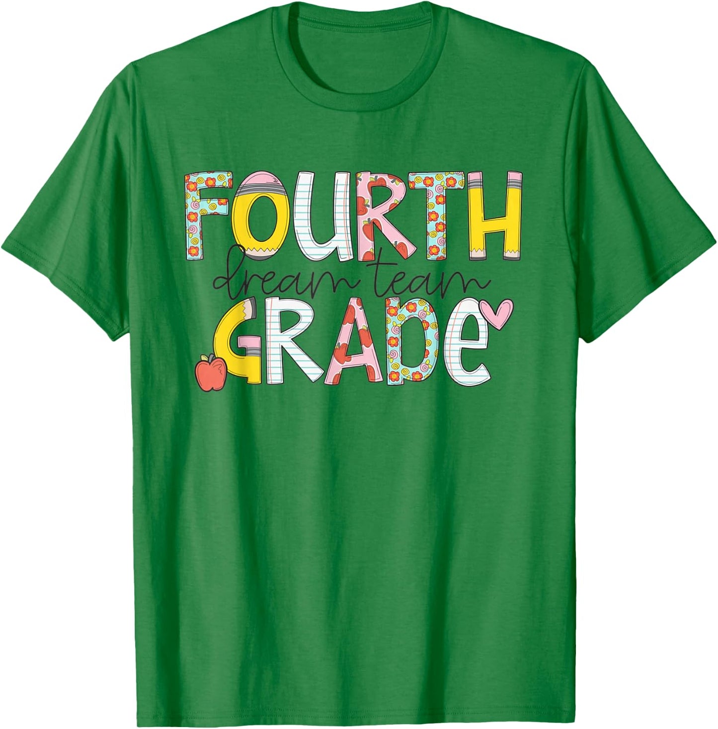 Fourth Grade Dream Team Back to School 4th Grade Teacher T-Shirt - T-Shirt | Irish Green