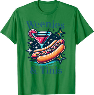Weenies and Martinis Hotdog with Martini weenies and tinis T-Shirt - T-Shirt | Irish Green