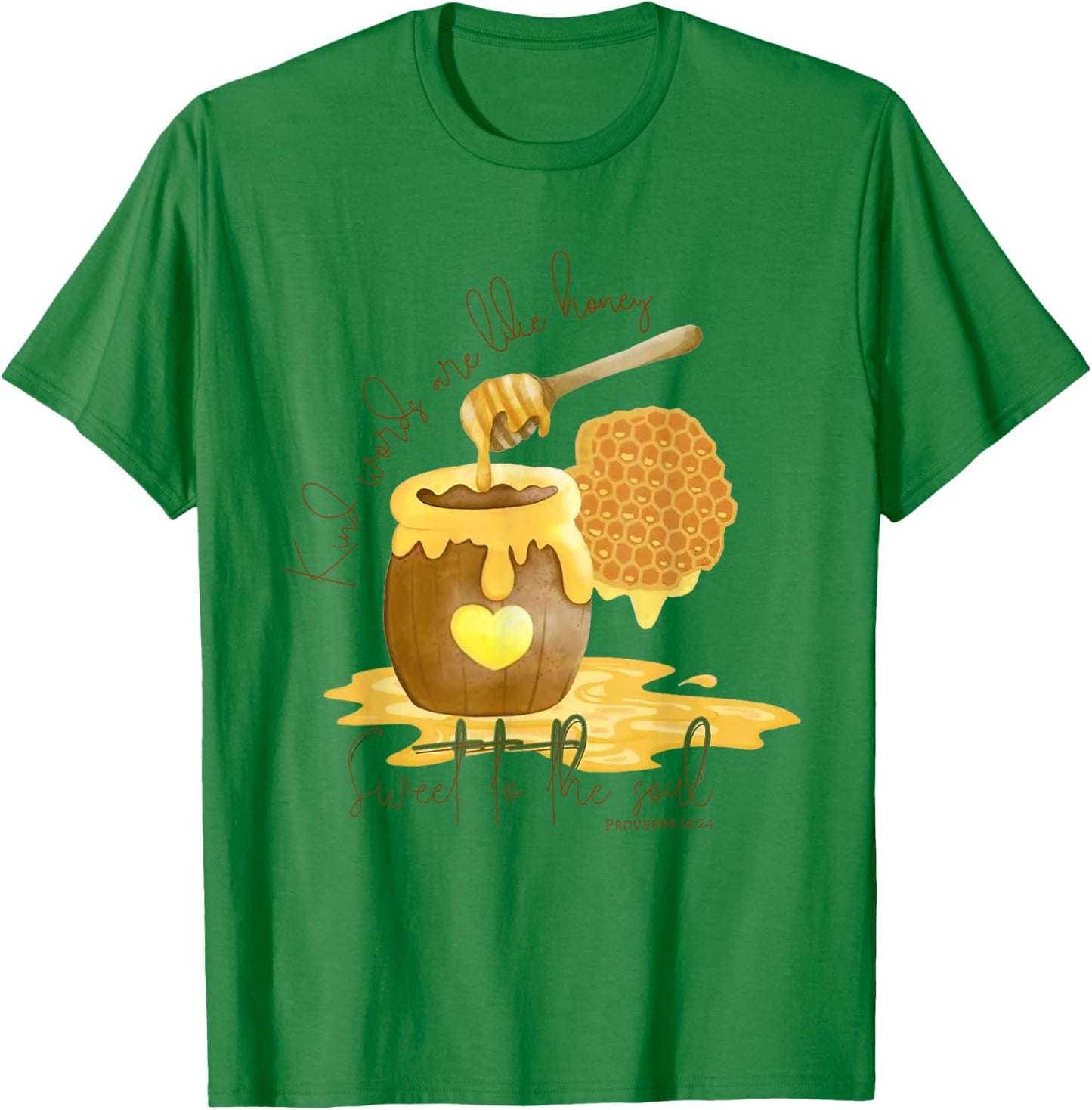 Kind Words Are Like Honey Sweet To The Soul Christian Women T-Shirt - T-Shirt | Irish Green