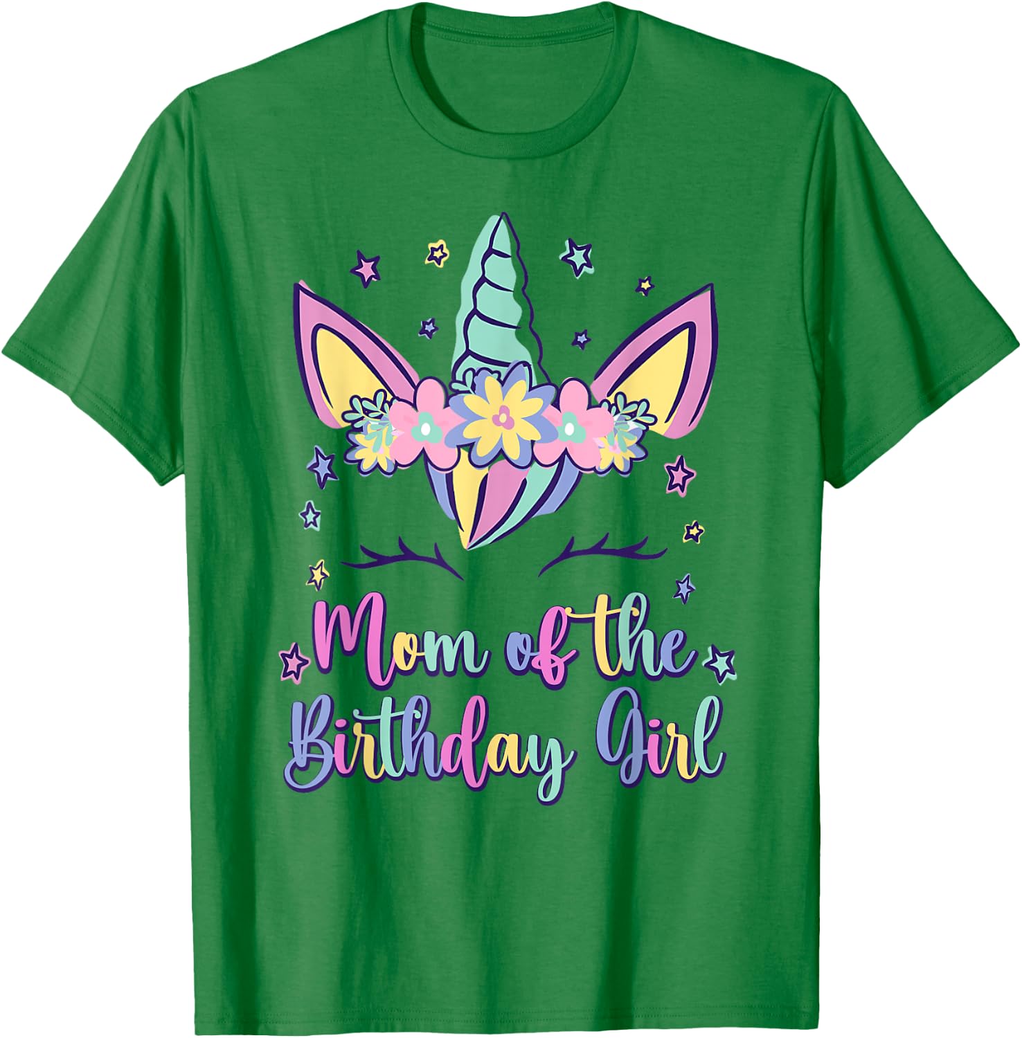 Mom Of The Birthday Girl Mommy Unicorn Princess Bday Party T-Shirt - T-Shirt | Irish Green
