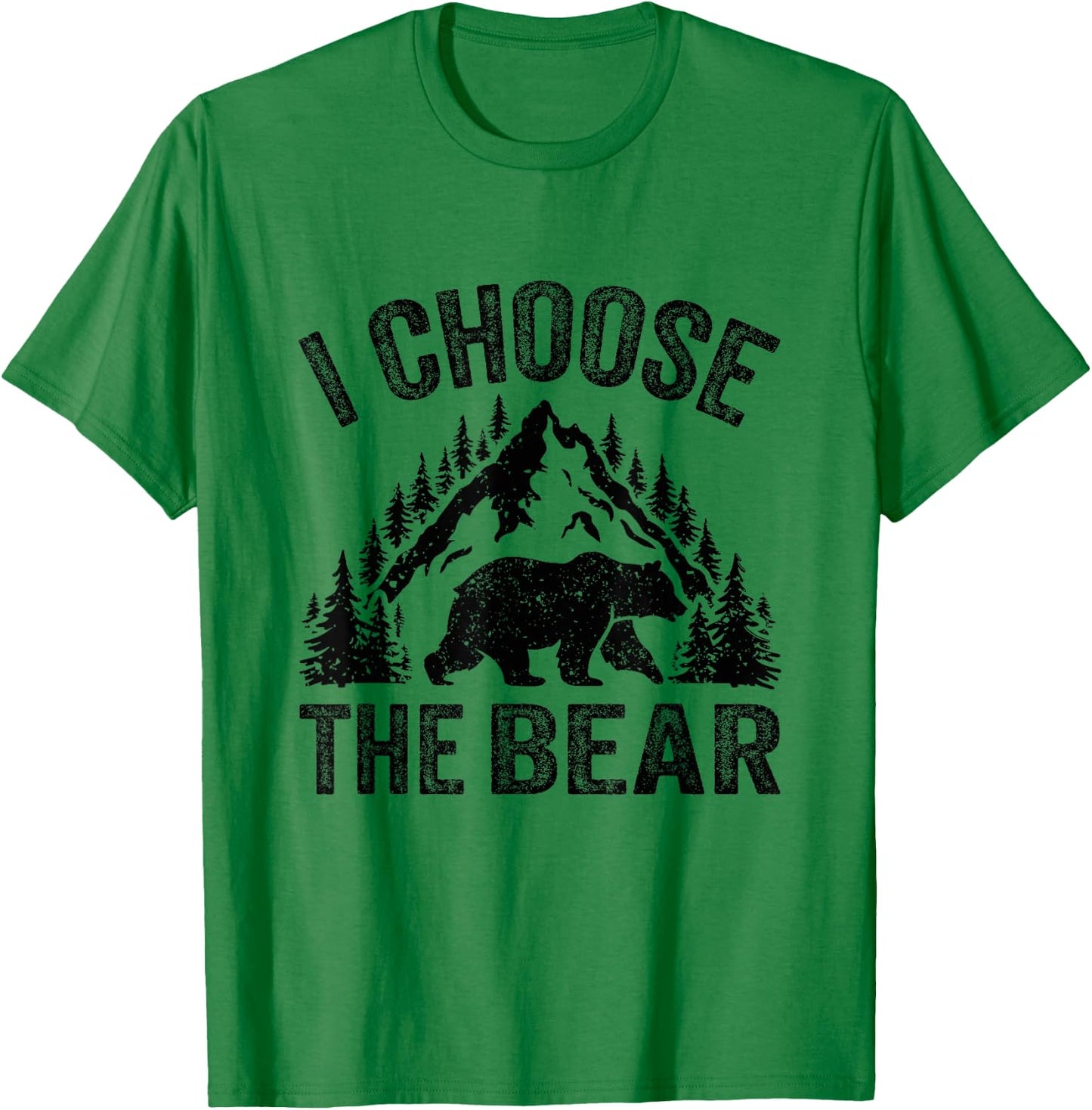 I CHOOSE THE BEAR unique animal lover T-Shirt - T-Shirt | Irish Green