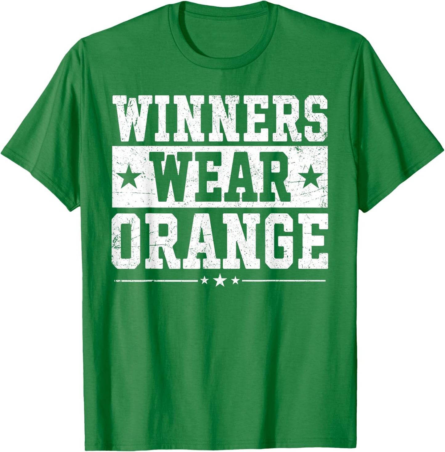 Winners Wear Orange Color War Camp Team Game Competition T-Shirt - T-Shirt | Irish Green