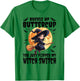 Buckle Up Buttercup You Just Flipped My Witch Switch Witch T-Shirt - T-Shirt | Irish Green