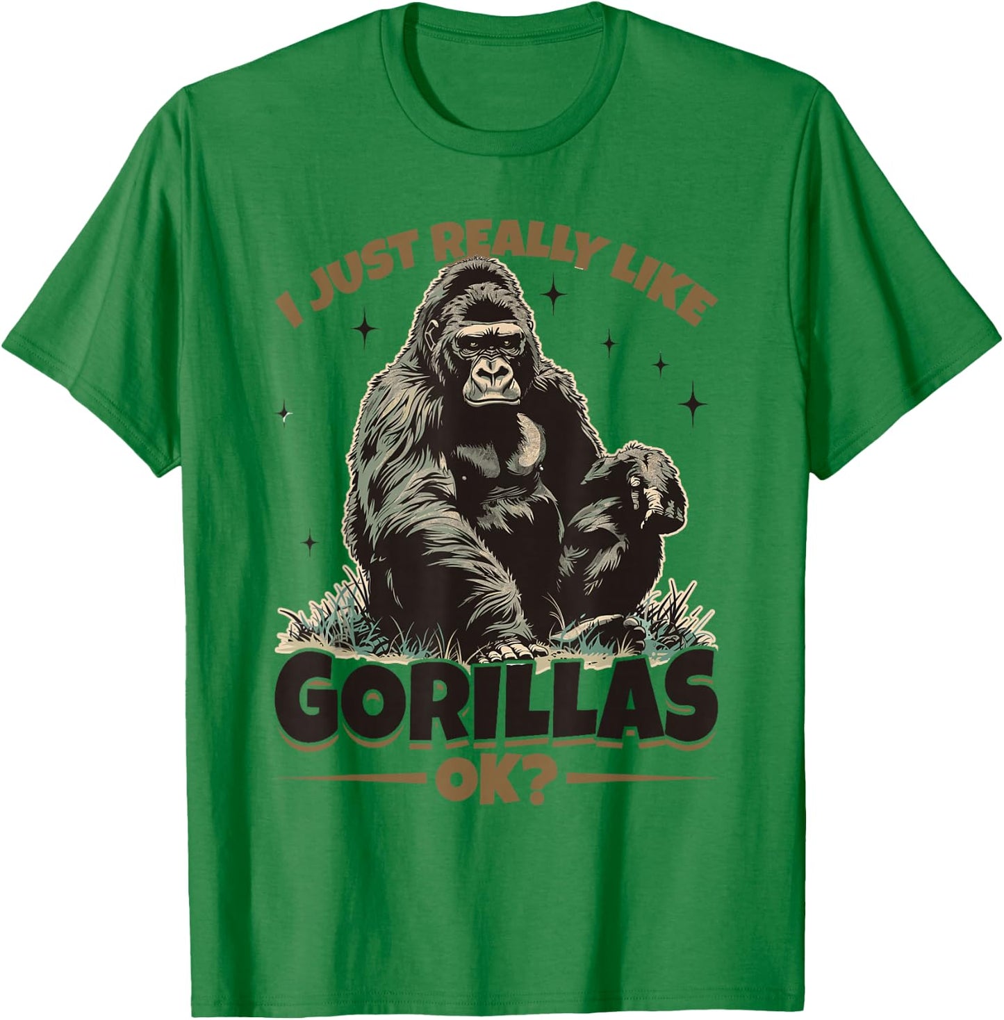 Funny Gorilla Animal I Just Really Like Gorillas, Ok? T-Shirt - T-Shirt | Irish Green